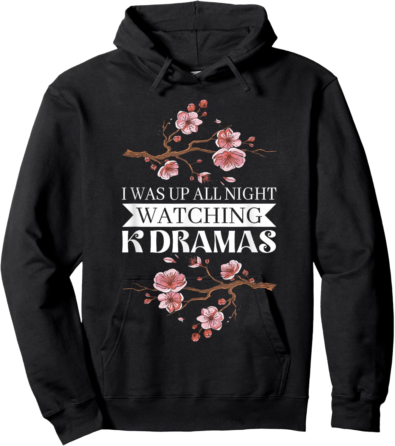 I Was Up All Night Watching Korean Drama K-Pop K-Drama Hoodie - Hoodie | Black