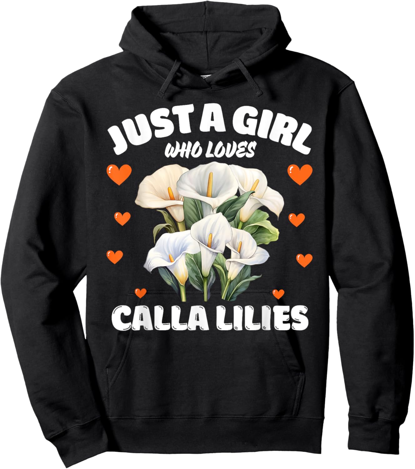 Just A Girl Who Loves Calla Lilies, Calla Lily Flowers Lover Hoodie - Hoodie | Black