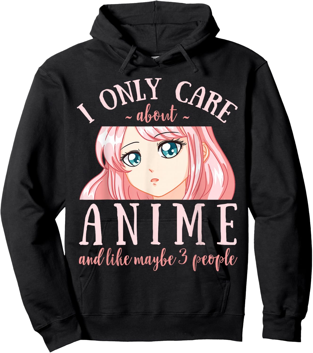 I Only Care About Anime and Like Maybe 3 People Japanese Hoodie - Hoodie | Black