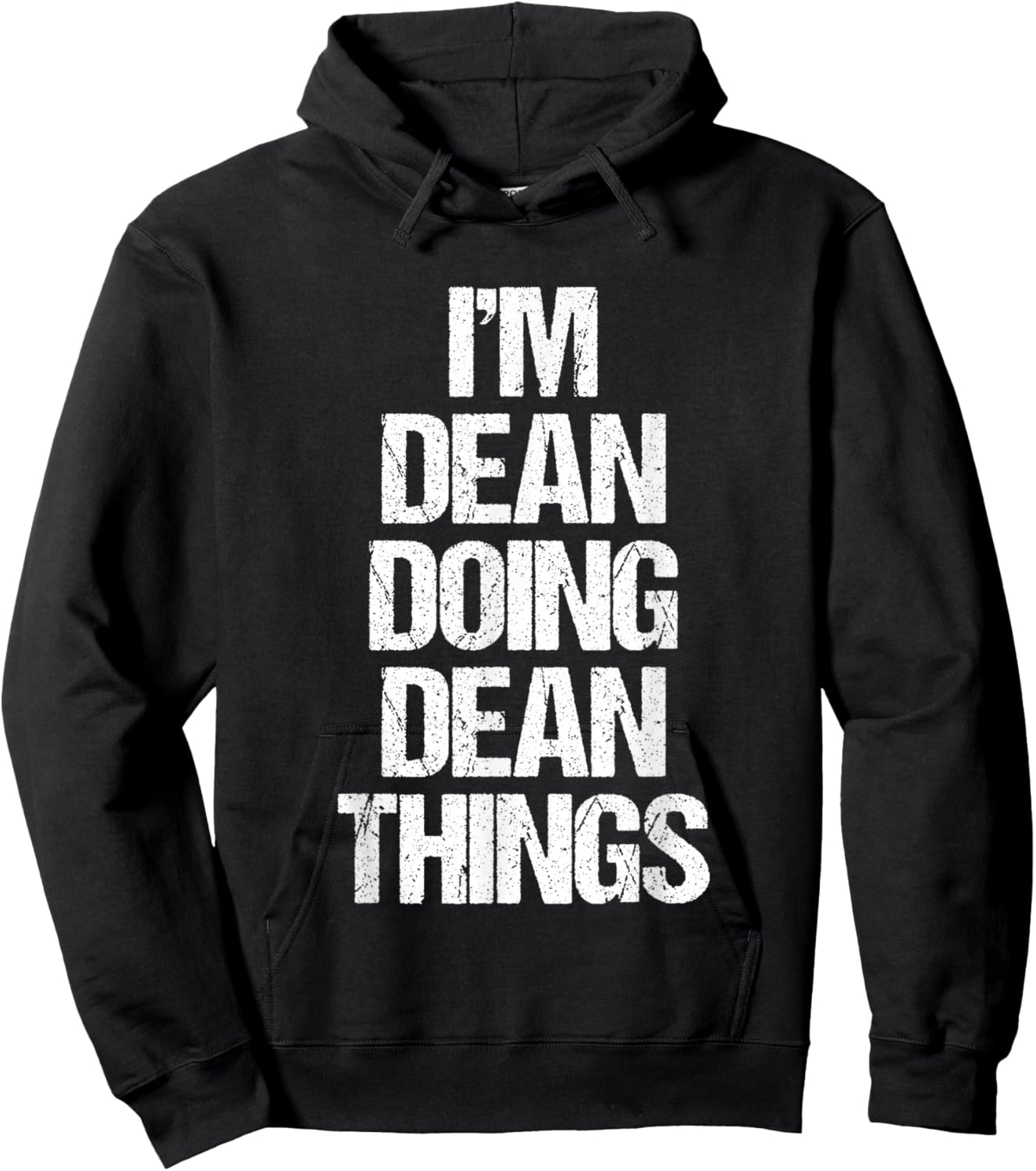 I'm Dean Doing Dean Things - Funny Saying Cool Name Dean Hoodie - Hoodie | Black