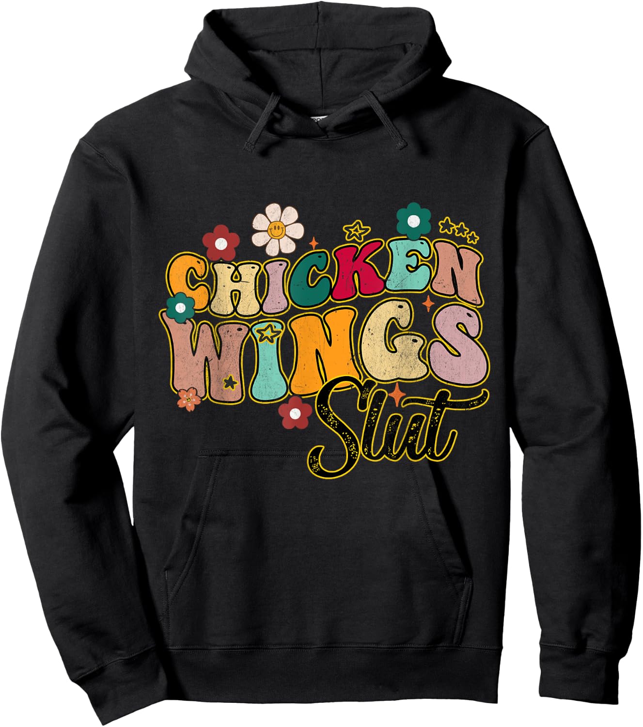 Groovy Sayings Flowers Chicken Wings Slut Men Women Hoodie - Hoodie | Black