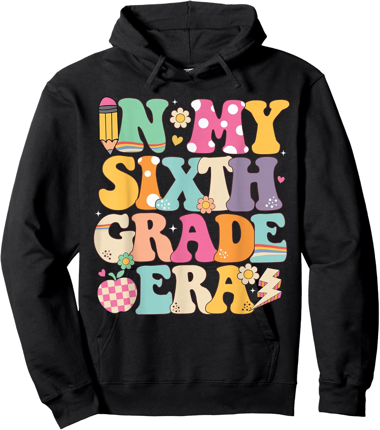 In My Sixth Grade Era Girl Back To School 6th Grade Teacher Hoodie - Hoodie | Black
