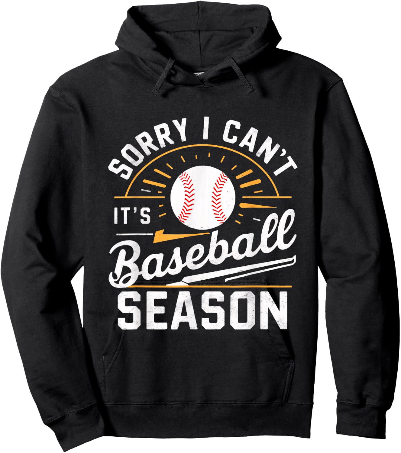 Sorry I Can't, It's Baseball Season Hoodie - Hoodie | Black