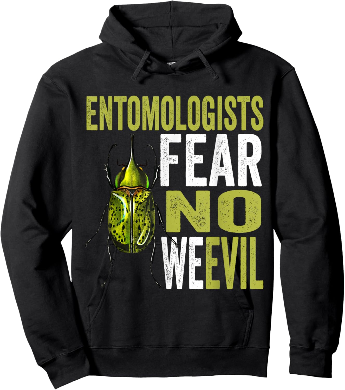 Entomologists Fear No We evil Funny Insect Pun Beetle Outfit Hoodie - Hoodie | Black
