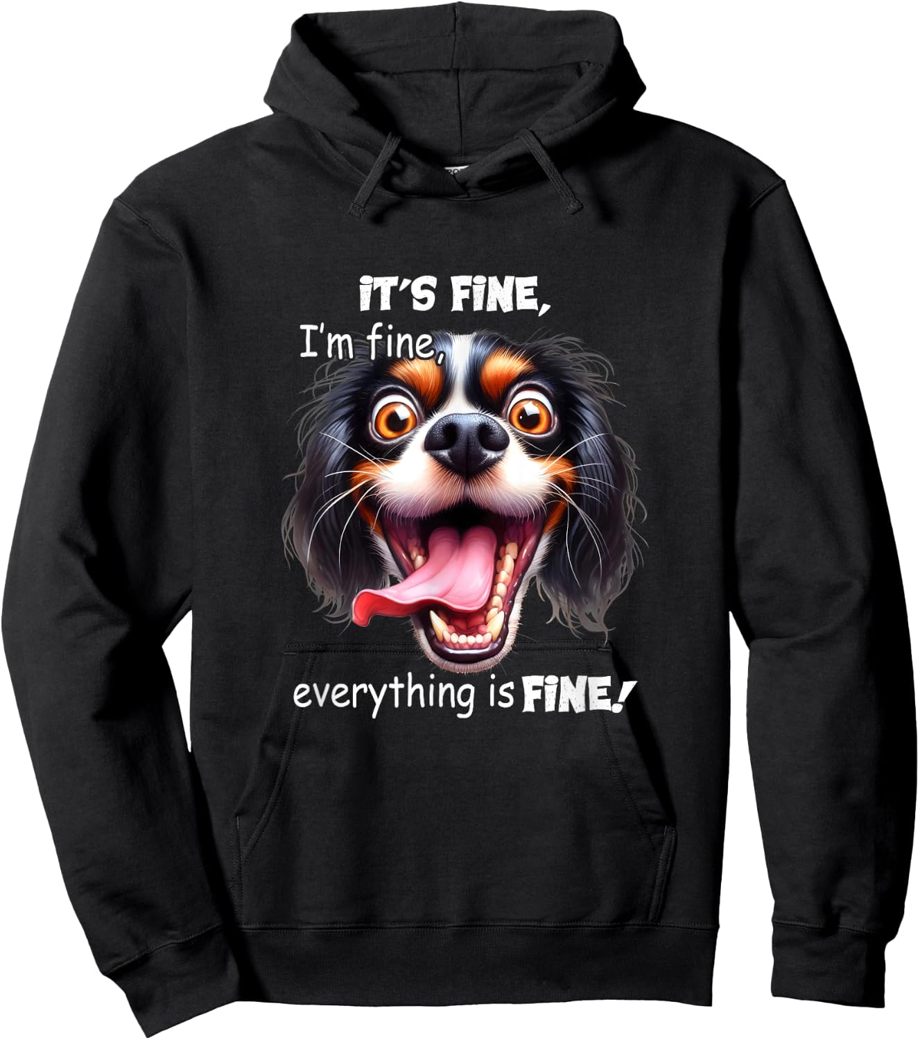 Funny Dog It's Fine I'm Fine Everything Is Fine Hoodie - Hoodie | Black