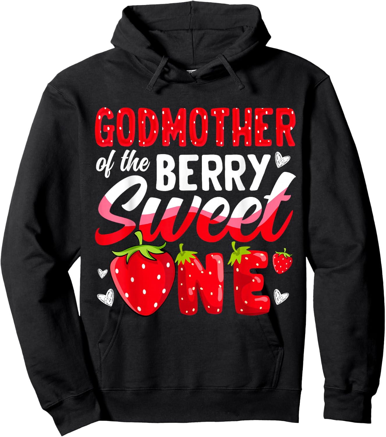 Godmother Of The Berry Sweet One Strawberry 1st Birthday Hoodie - Hoodie | Black