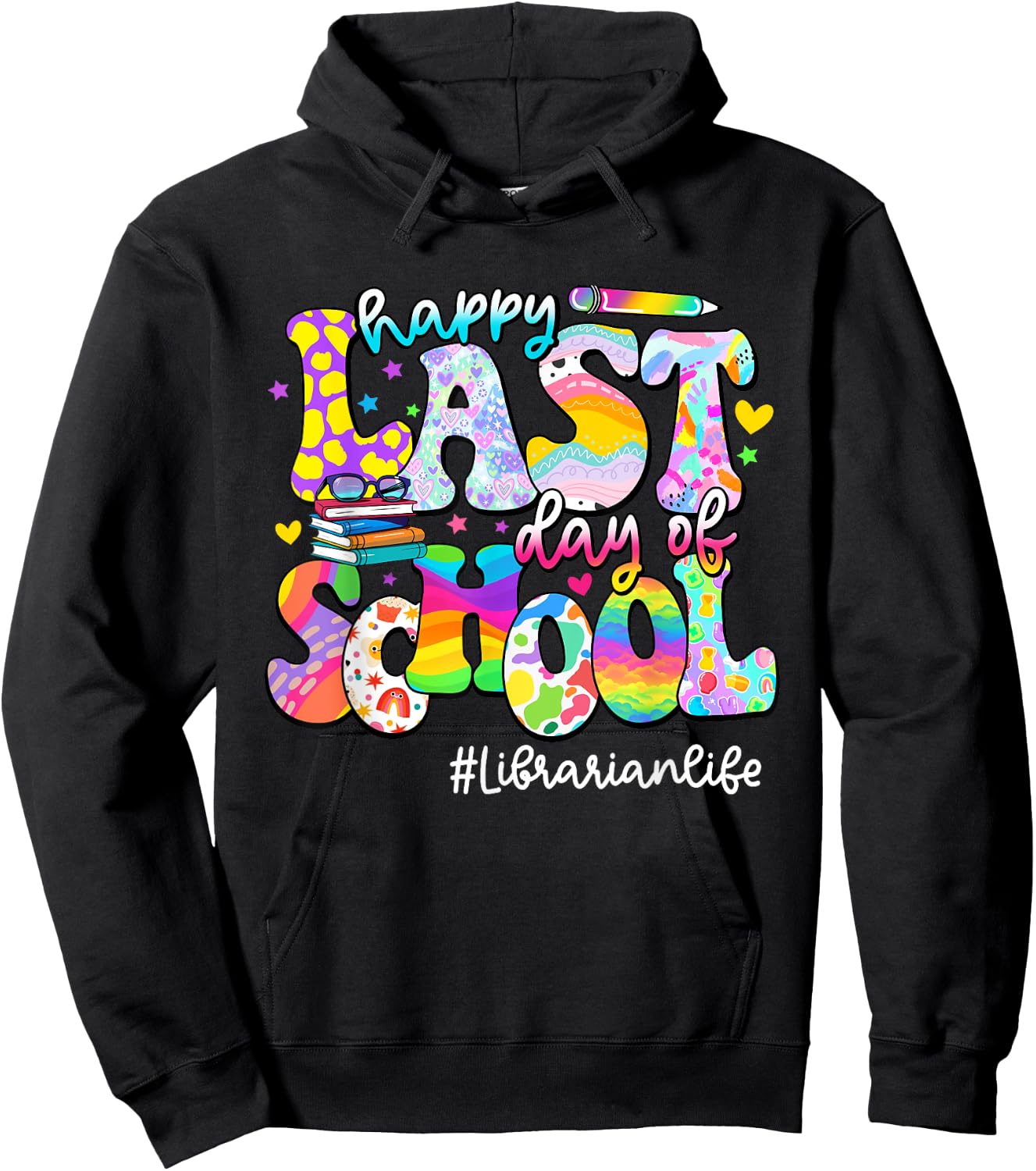 Happy Last Day Of School Librarian Life Tie Dye Hoodie - Hoodie | Black