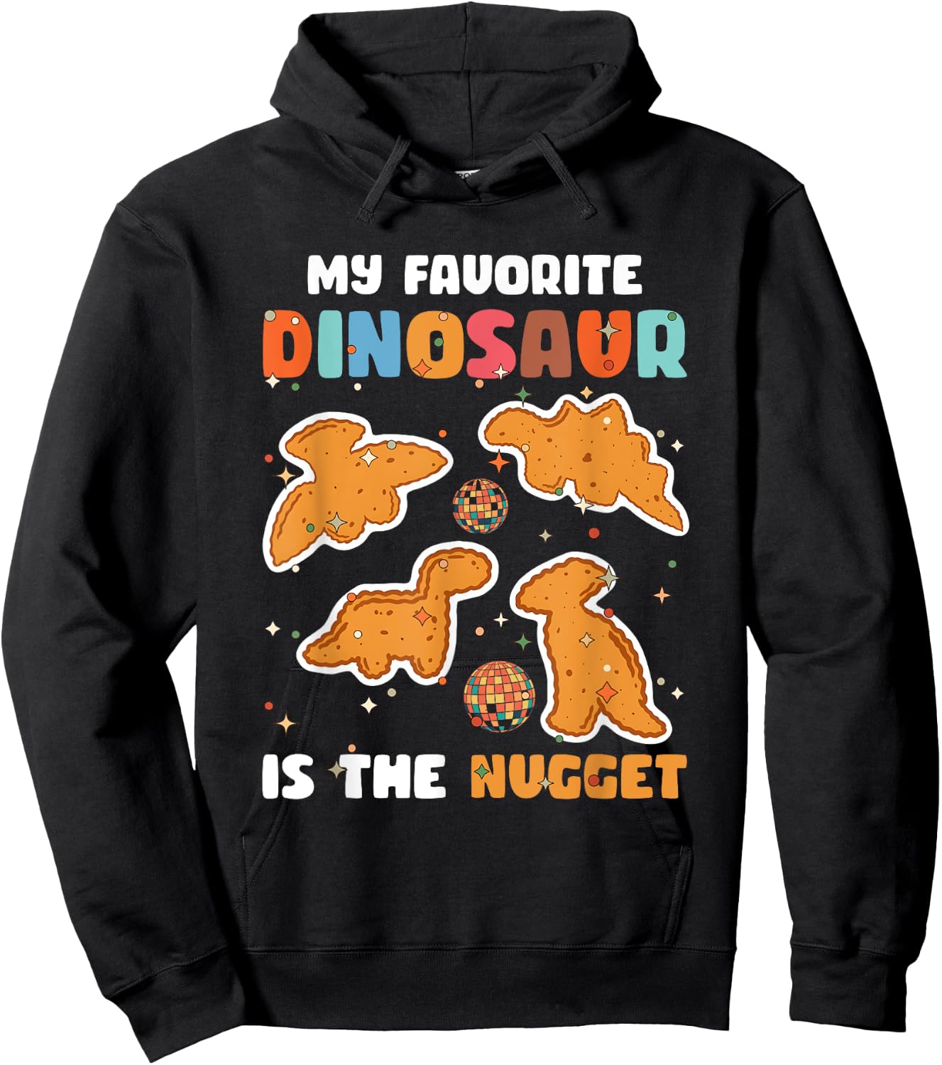 Nugget My Favorite Dinosaur Is The Nugget Chicken Lover Hoodie - Hoodie | Black