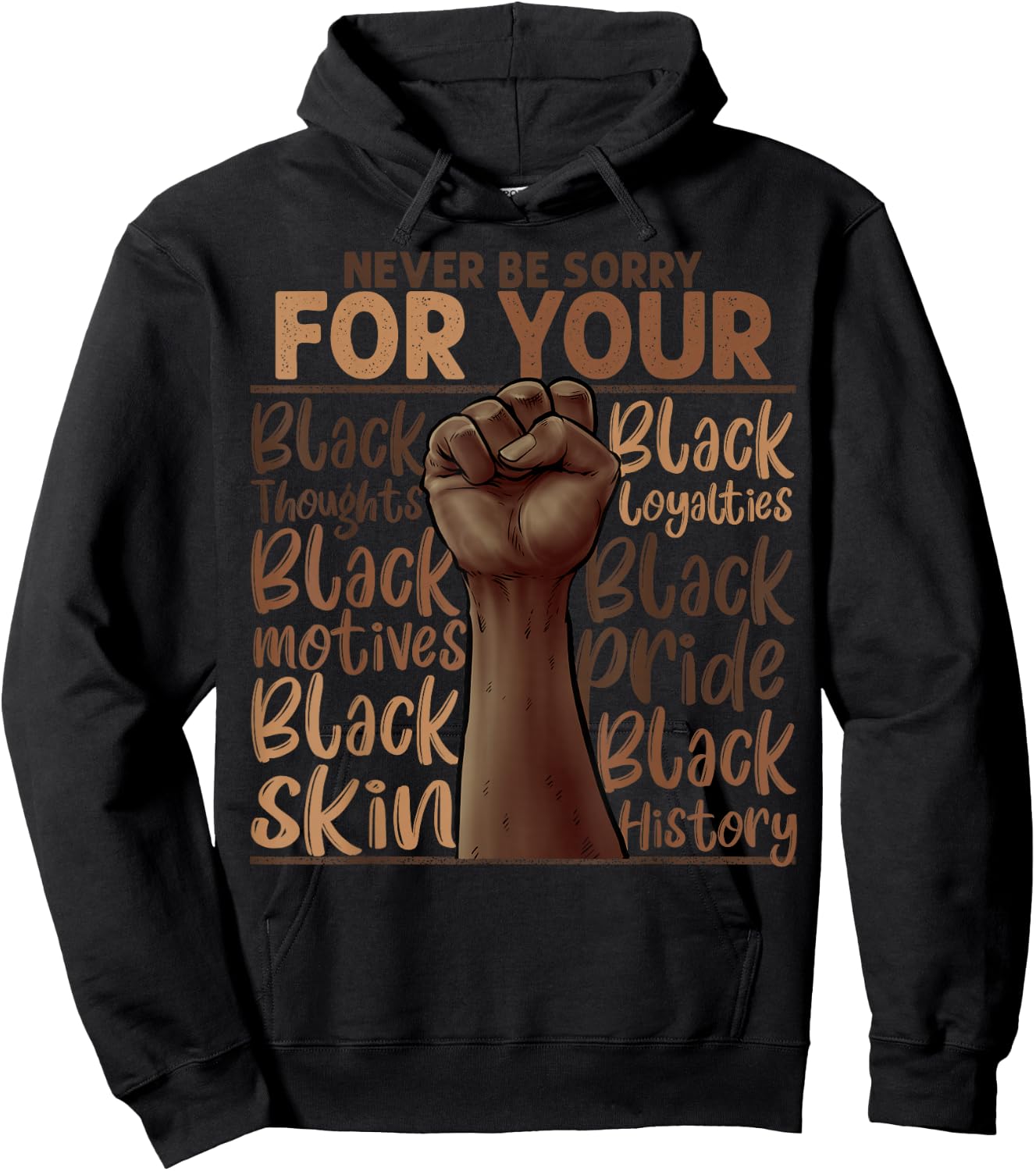 Never Be Sorry For Being Black History Juneteenth Gifts Hoodie - Hoodie | Black