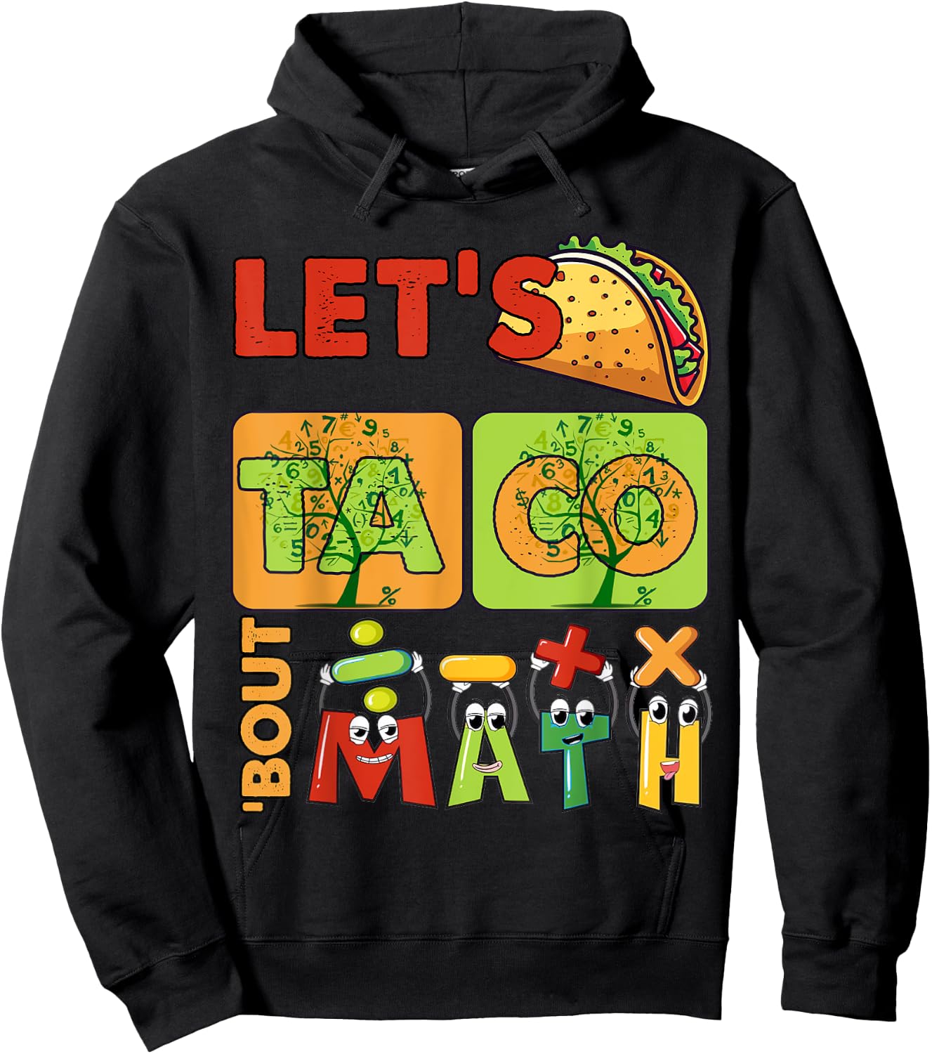 Funny Lets Taco Bout Math Kids Teacher Back To School First Hoodie - Hoodie | Black