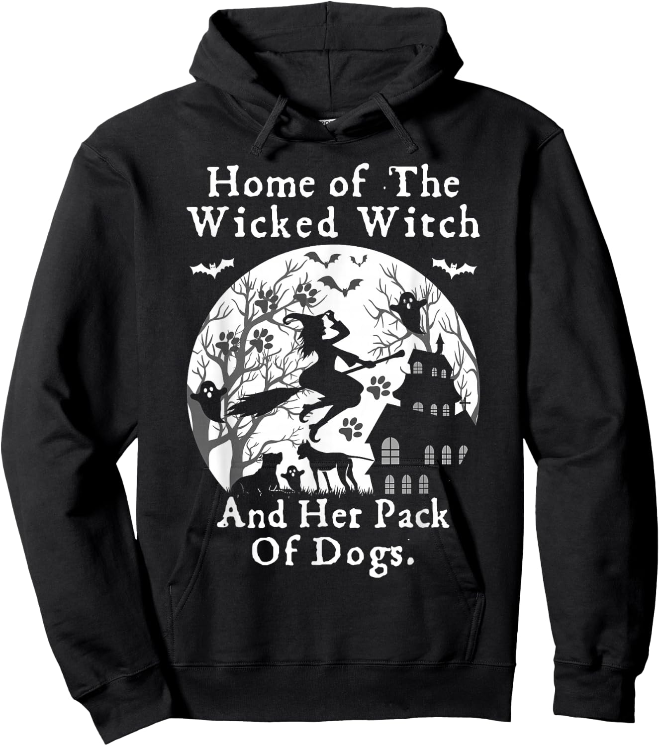 Home Of The Wicked Witch And Her Pack Of Dog Funny Halloween Hoodie - Hoodie | Black