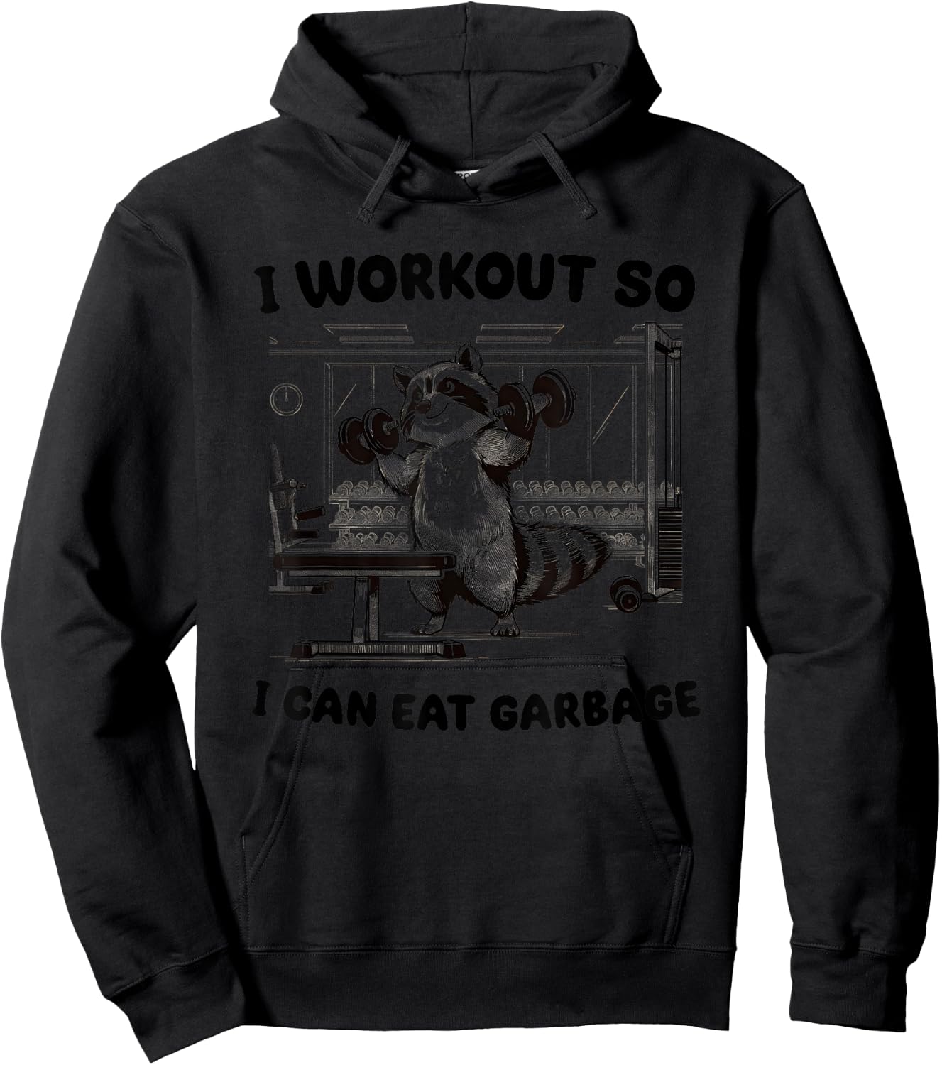 I Workout So I Can Eat Garbage Gym Hoodie - Hoodie | Black