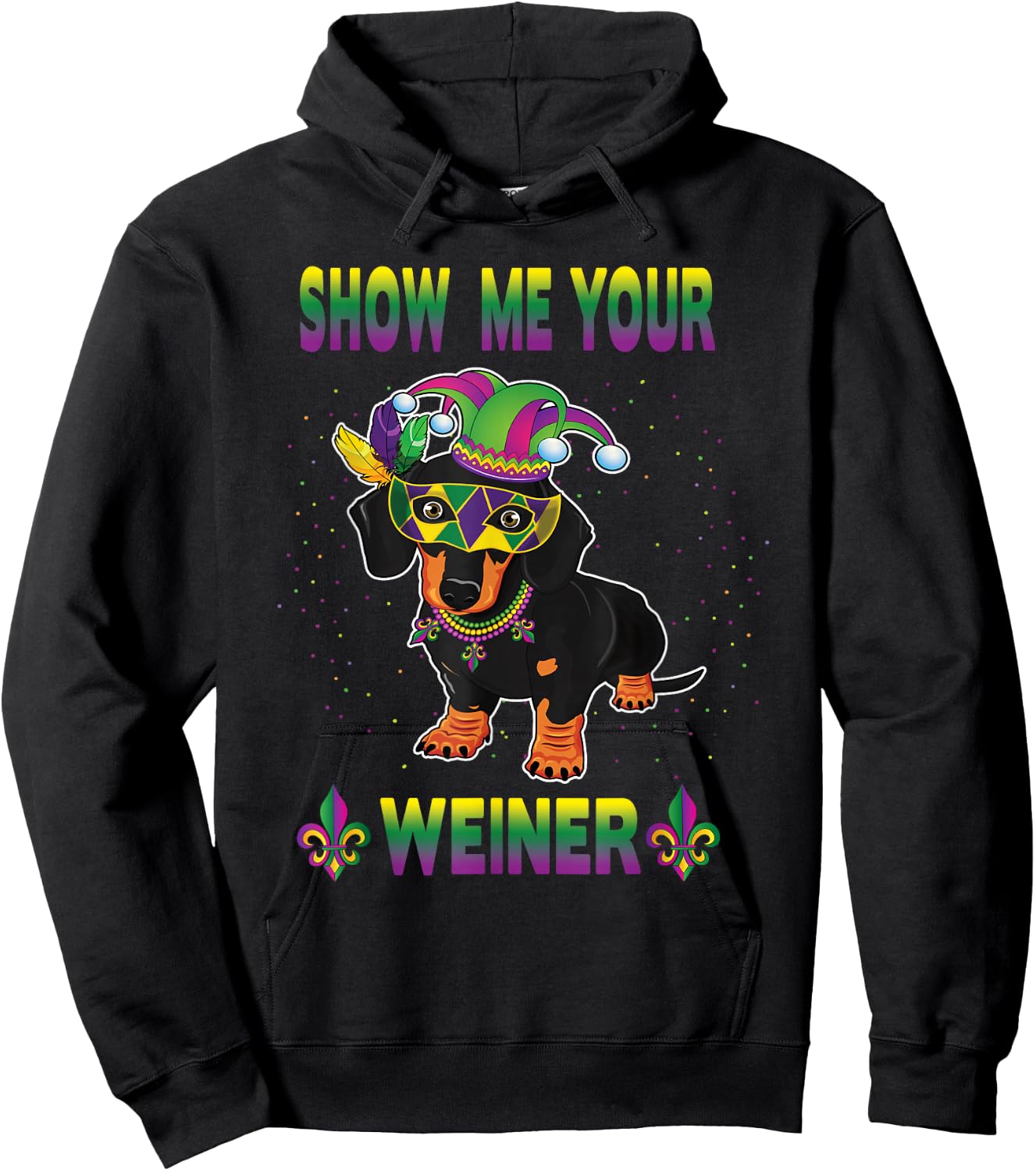 Funny Mardi Gras Dachshund Dog Show Me Your Weiner Women Men Hoodie - Hoodie | Black
