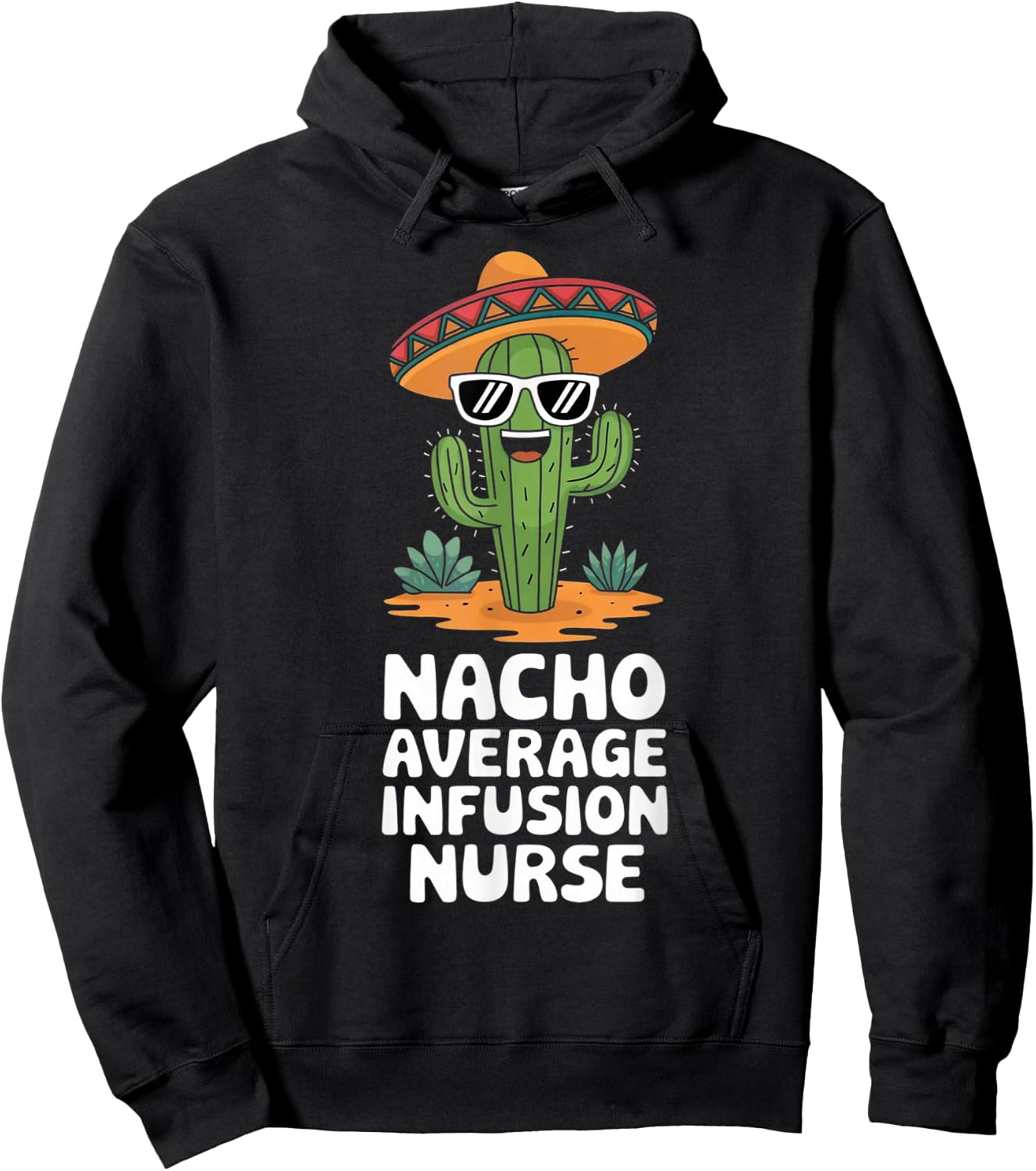 Infusion Nurse Funny Nacho Average Infusion Nurse Hoodie - Hoodie | Black
