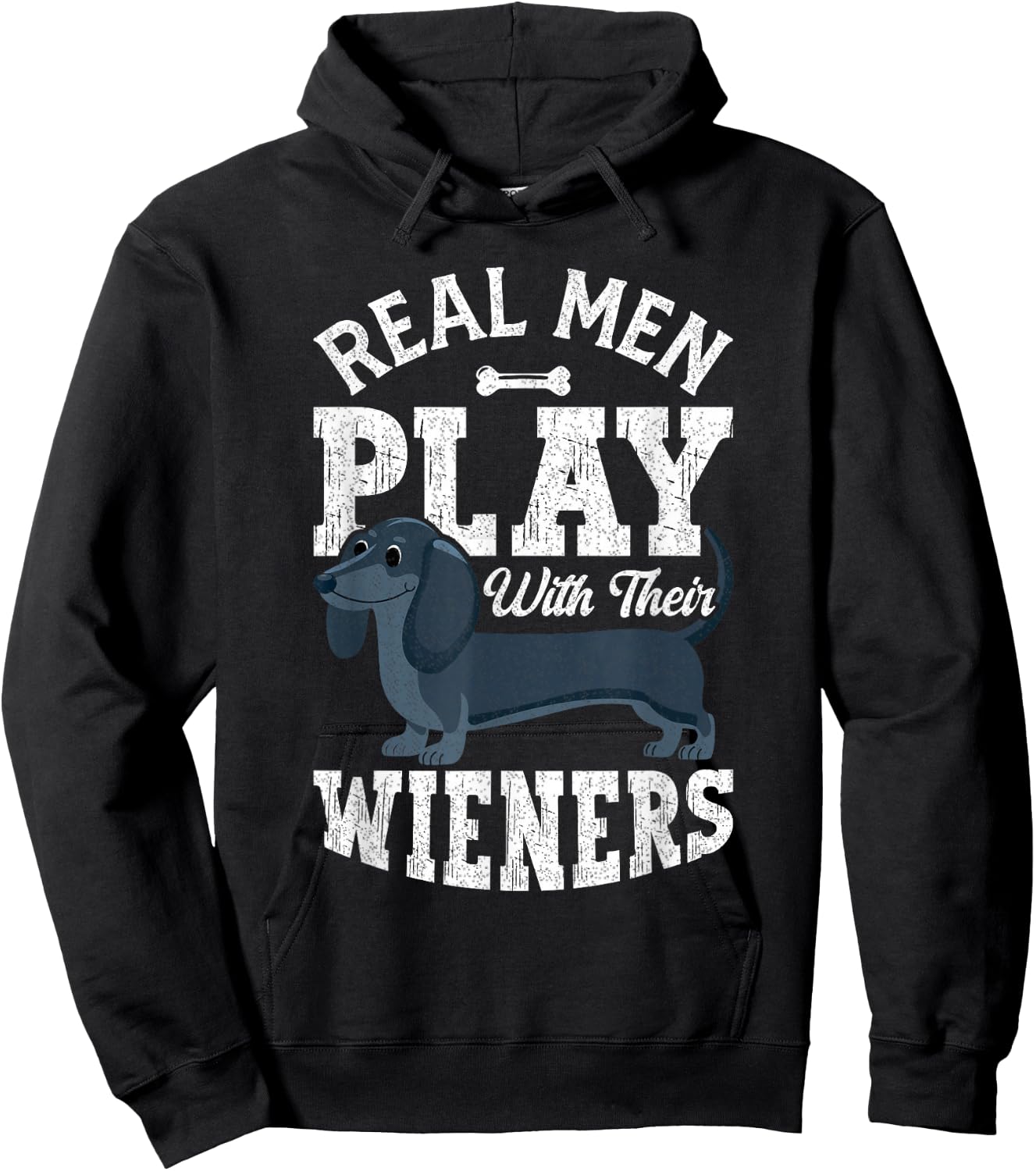 Real Men Play With Their Weiners Funny Dachshund Dog Hoodie - Hoodie | Black