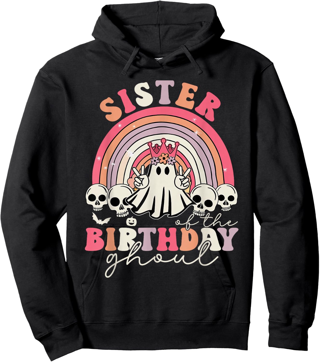 Sister Of The Birthday Ghoul Rainbow Ghost Halloween Bday Hoodie - Hoodie | Black
