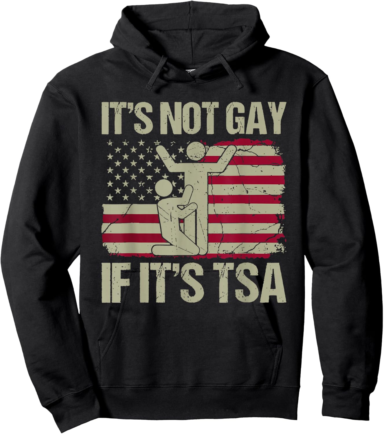 Distressed It Is Not Gay If It's TSA Shirt Security Hoodie - Hoodie | Black