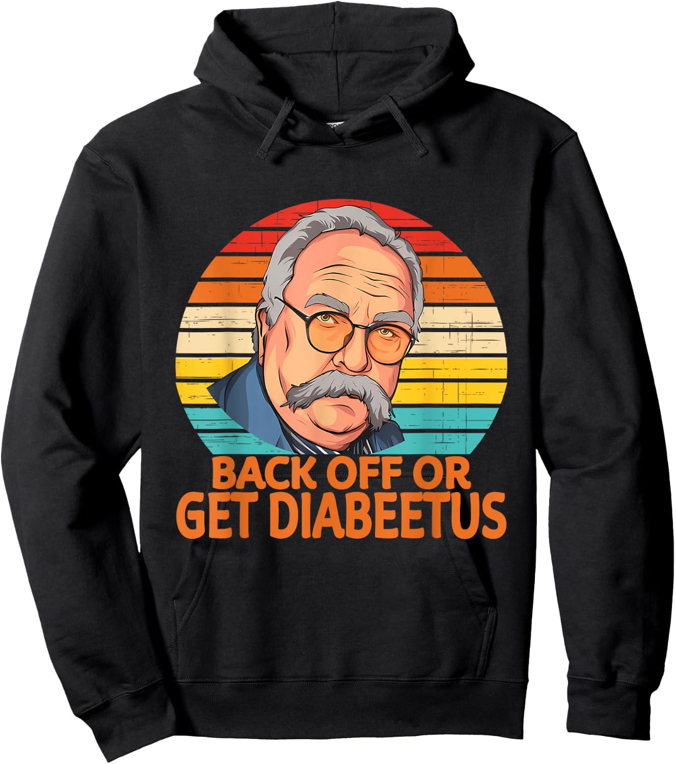 Funny Back Off Or Get Diabeetus Vintage Design Hoodie - Hoodie | Black