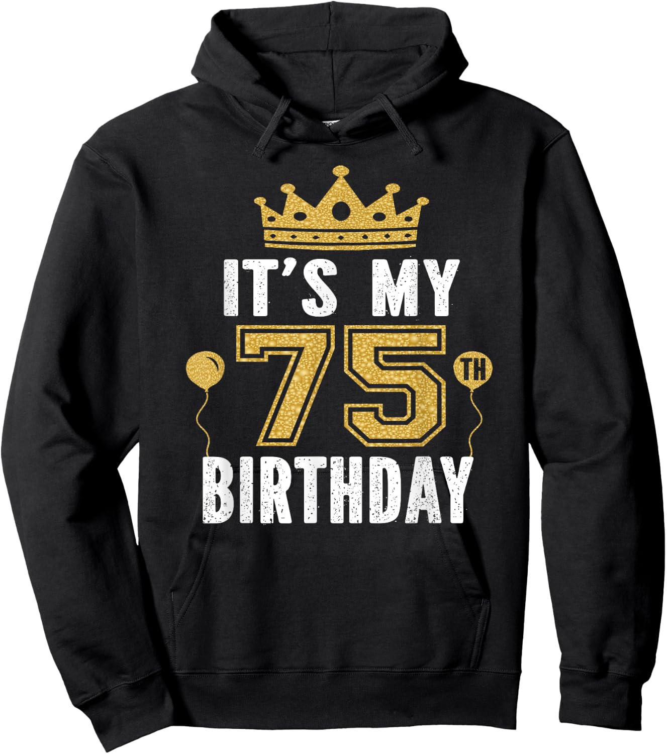 It's My 75th Birthday Gift 75 Years Old Man And Woman Hoodie - Hoodie | Black