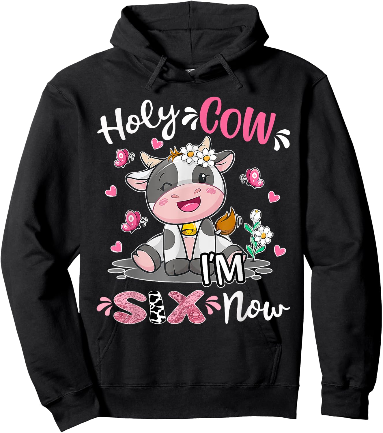 Kids Holy Cow I'm Six 6 Years Old 6th Birthday Boy Girl Hoodie - Hoodie | Black