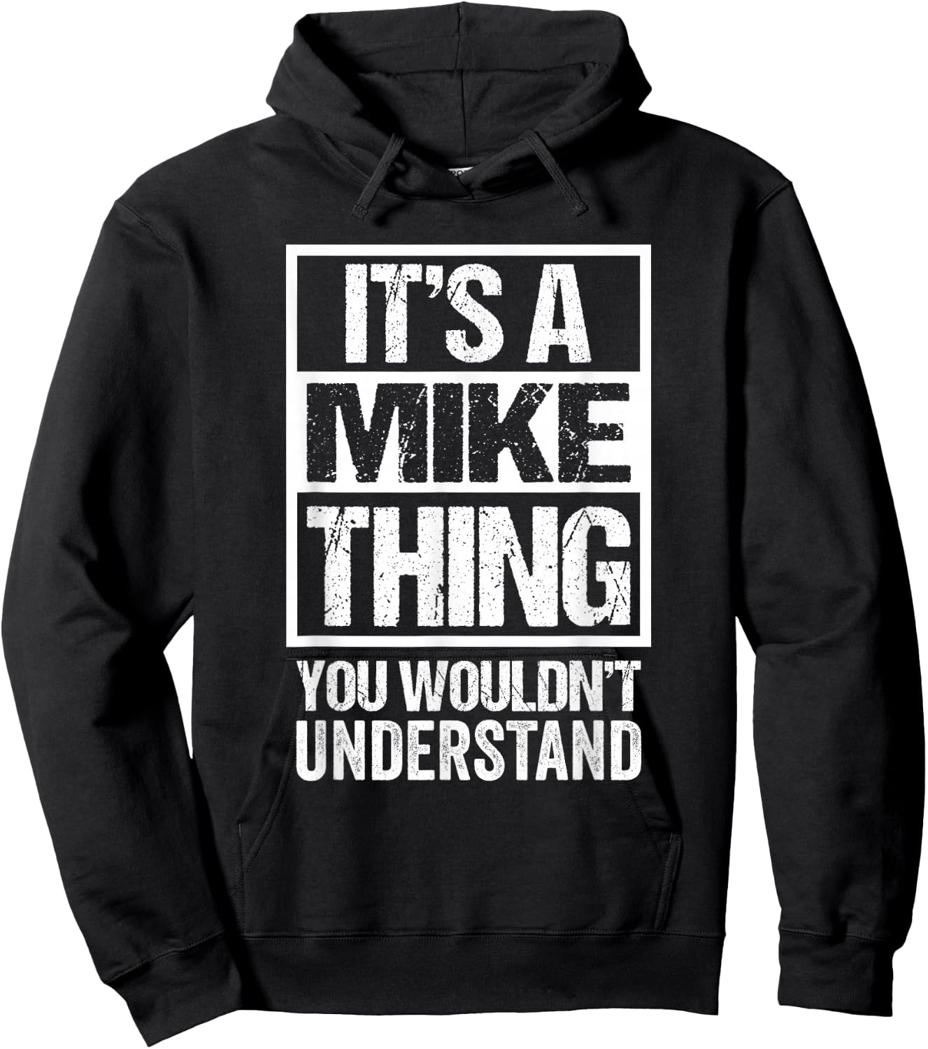 It's A Mike Thing You Wouldn't Understand Hoodie - Hoodie | Black