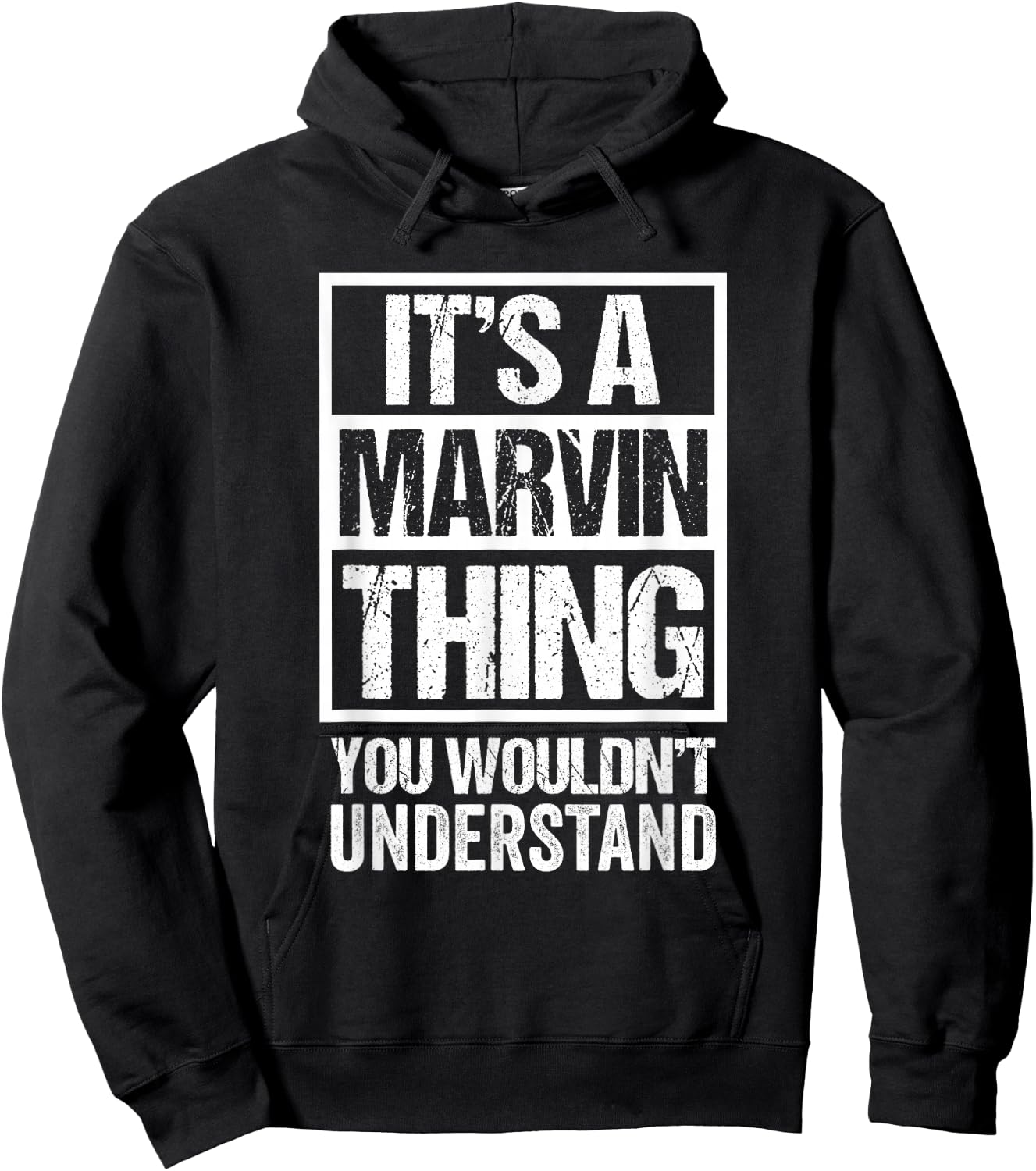 It's A Marvin Thing You Wouldn't Understand First Name Hoodie - Hoodie | Black
