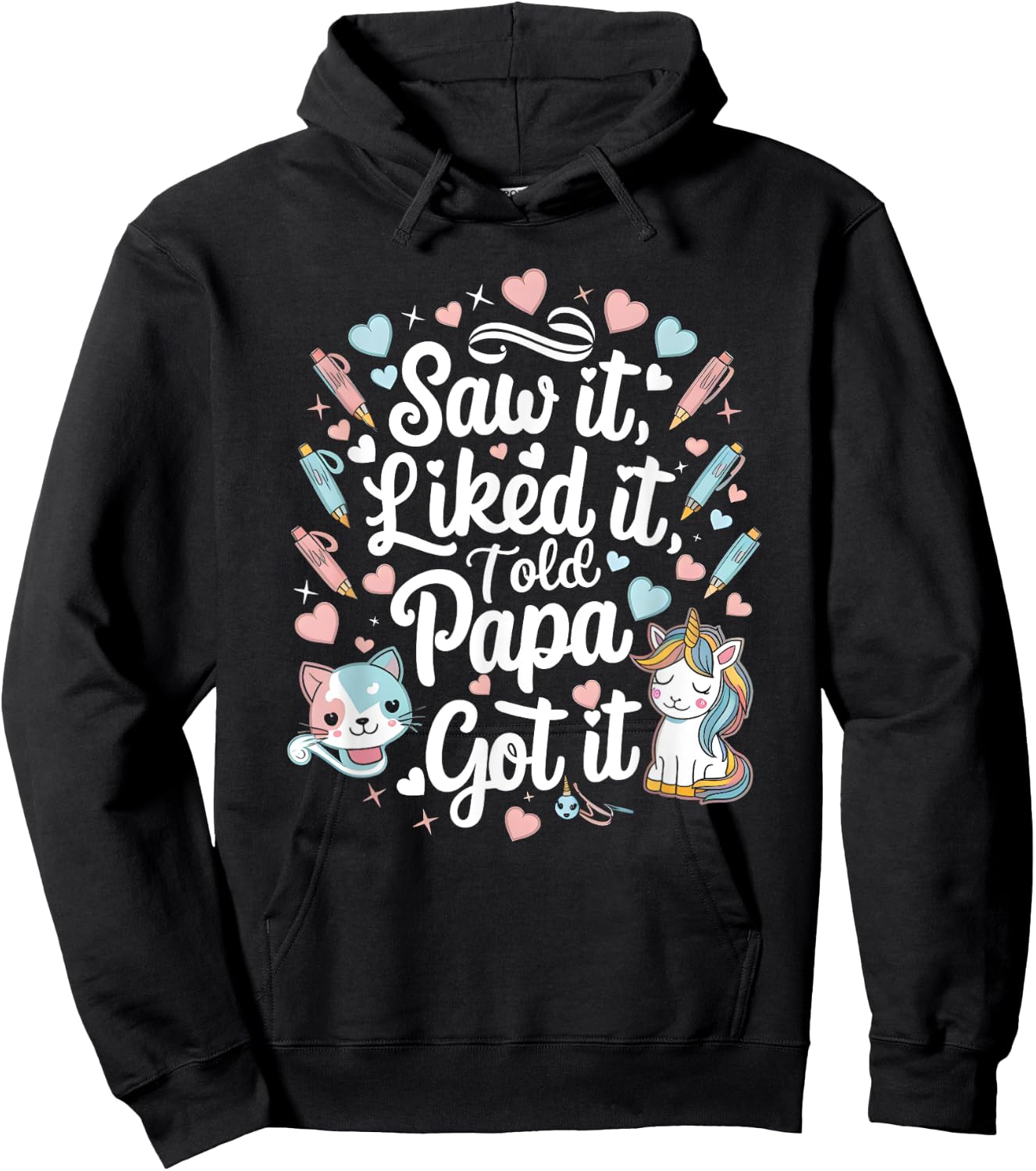 Cute Saw It Liked It Told Papa Got It Cool Boys Girls Kids Hoodie - Hoodie | Black