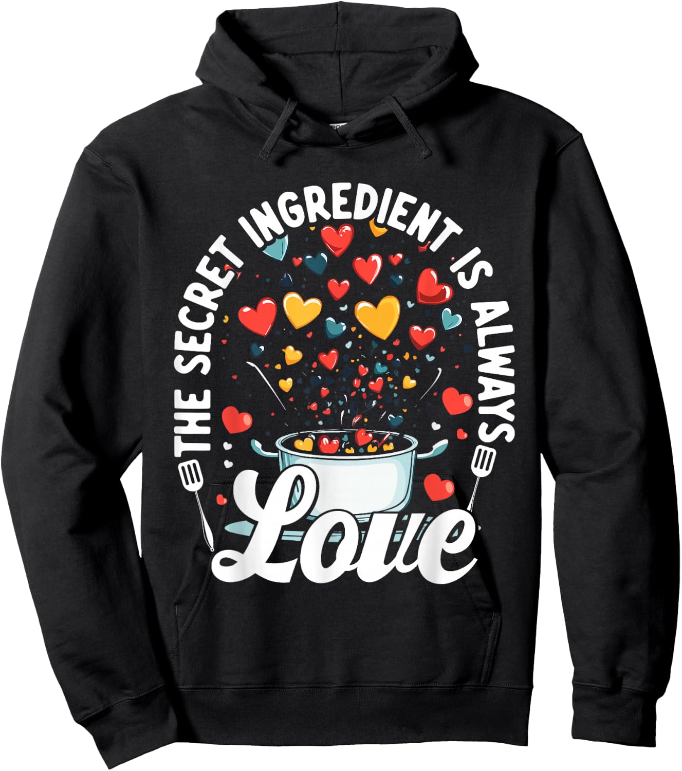 The Secret Ingredient Is Always Love Hearts Cooking Hoodie - Hoodie | Black