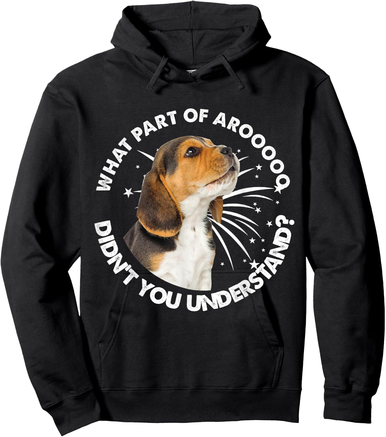 Beagle's Arooo What Part Of Aroo Didn’t You Understand Hoodie - Hoodie | Black