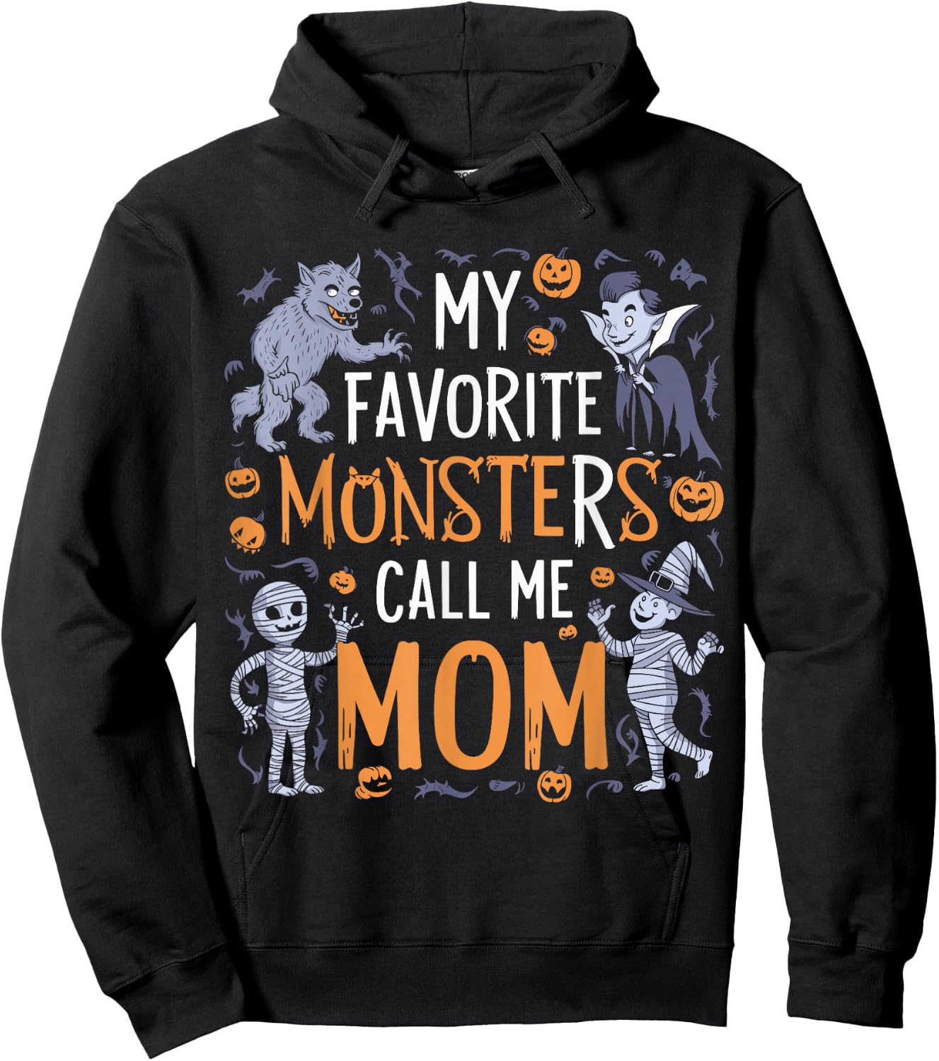 My Favorite Monsters Call Me Mom For Funny Halloween Apparel Hoodie - Hoodie | Black