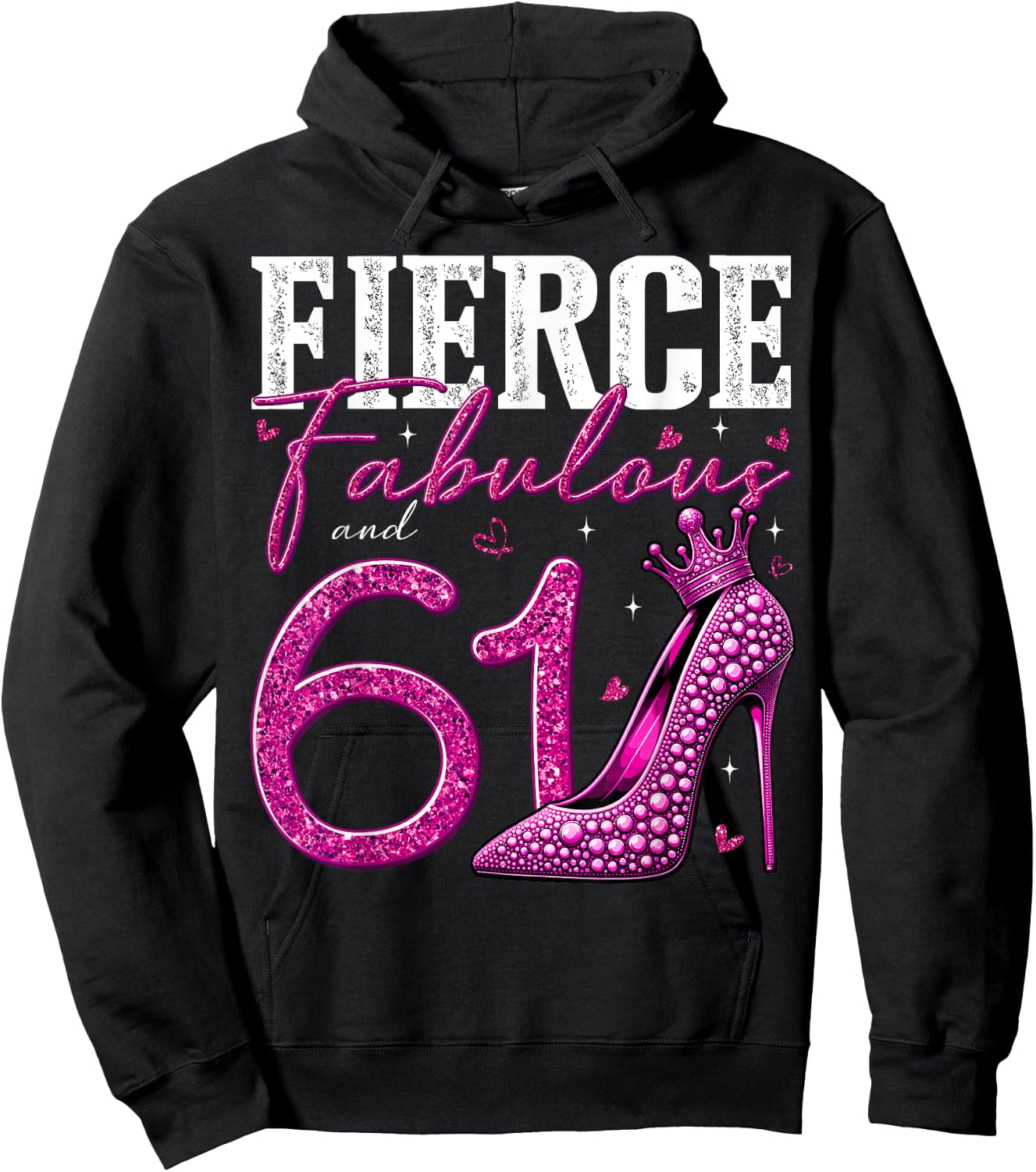 61st Birthday Fierce Fabulous and 61 Year Old Gifts Heels Hoodie - Hoodie | Black