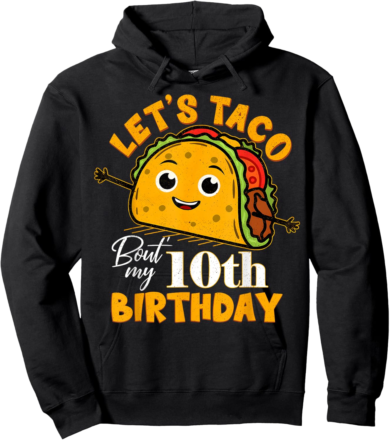 Let's Taco Bout My 10th Birthday 10 Year Old Tacos Lover Hoodie - Hoodie | Black