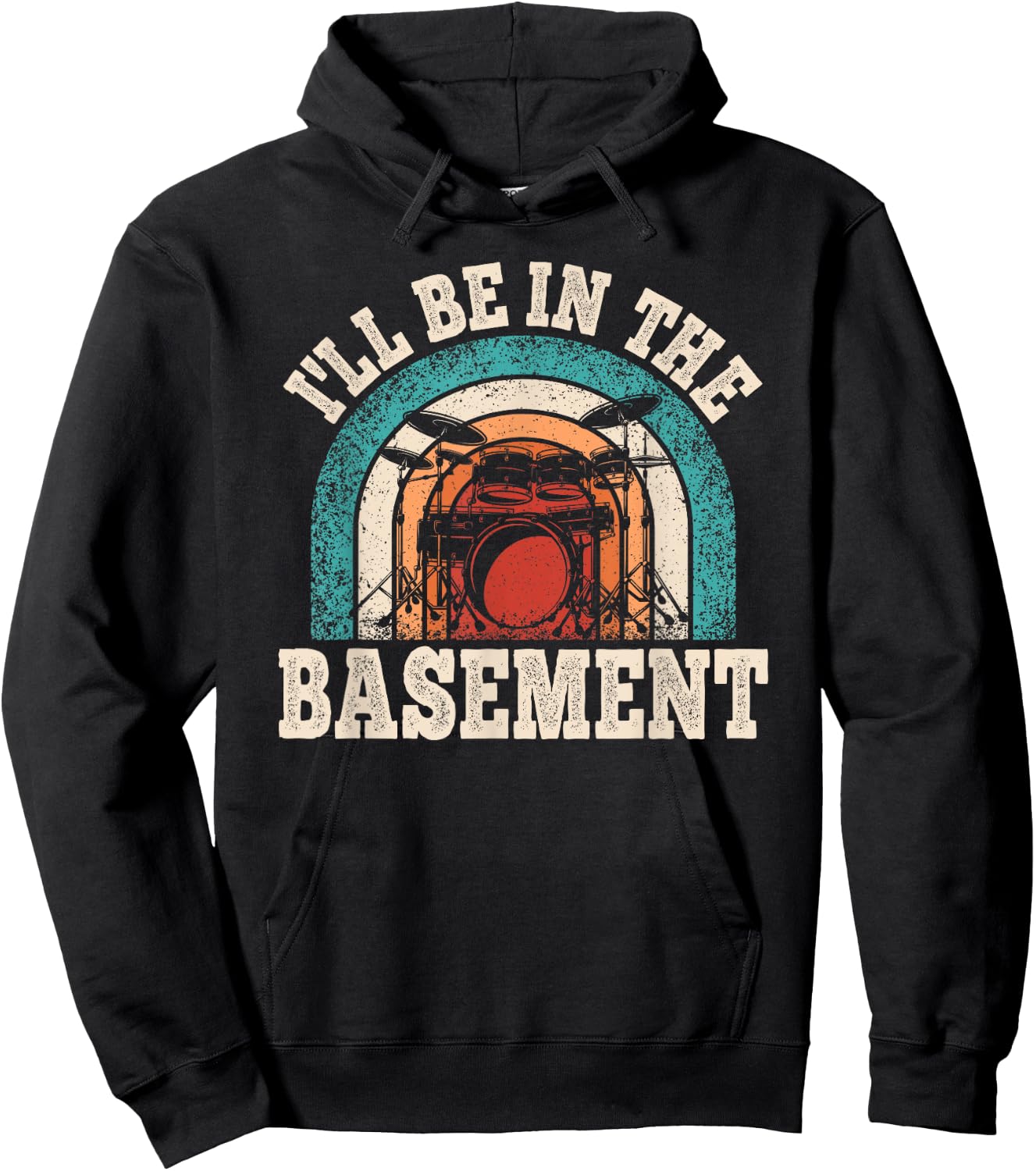 I'll Be In The Basement Drummer Funny Drumming Lover Drum Hoodie - Hoodie | Black
