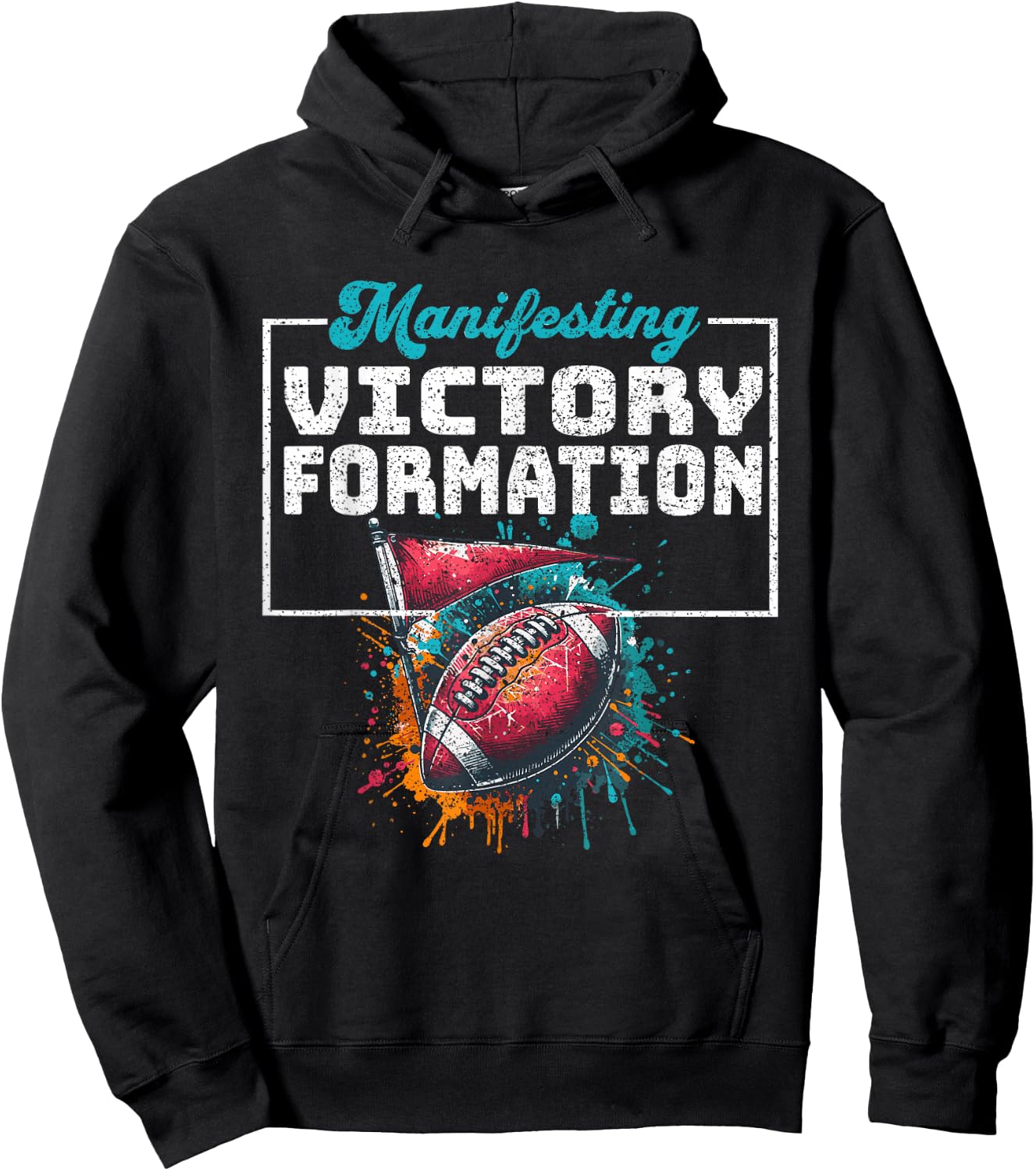 Manifesting Football Victory Formation Splatter Graphic Hoodie - Hoodie | Black
