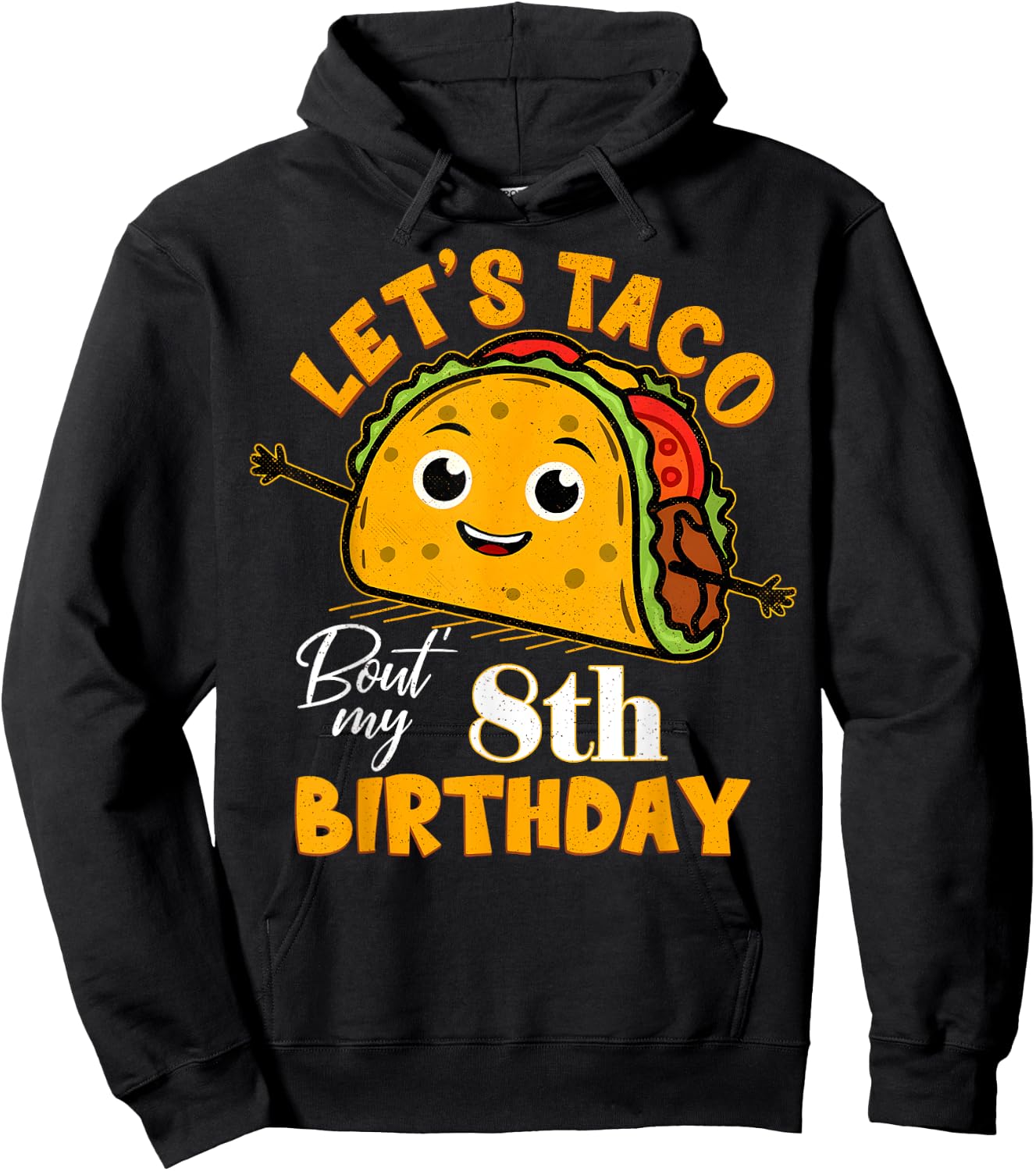 Let's Taco Bout My 8th Birthday 8 Year Old Tacos Lover Hoodie - Hoodie | Black