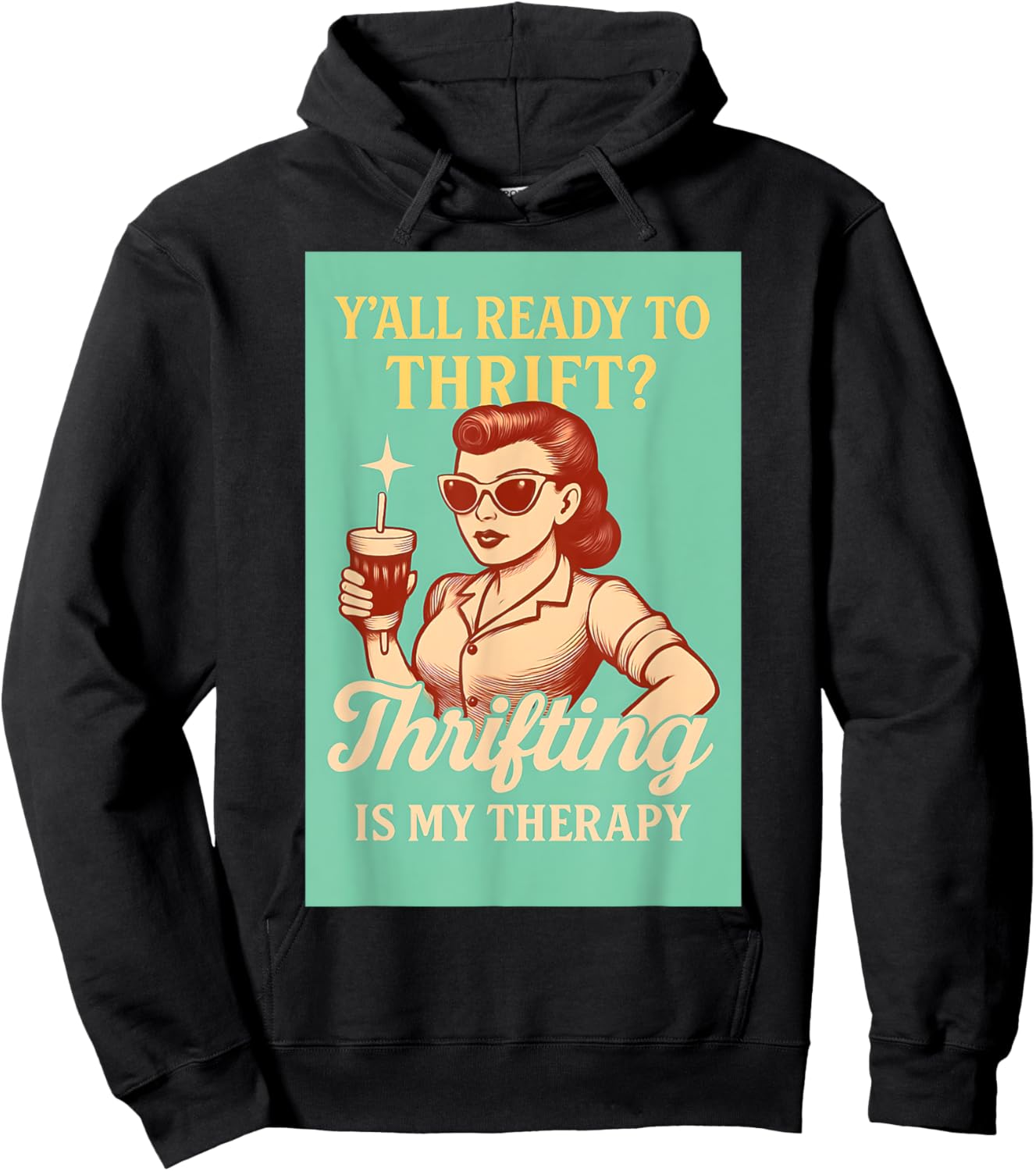 Y'all Ready to Thrift? Vintage Thrifting is my Therapy Hoodie - Hoodie | Black