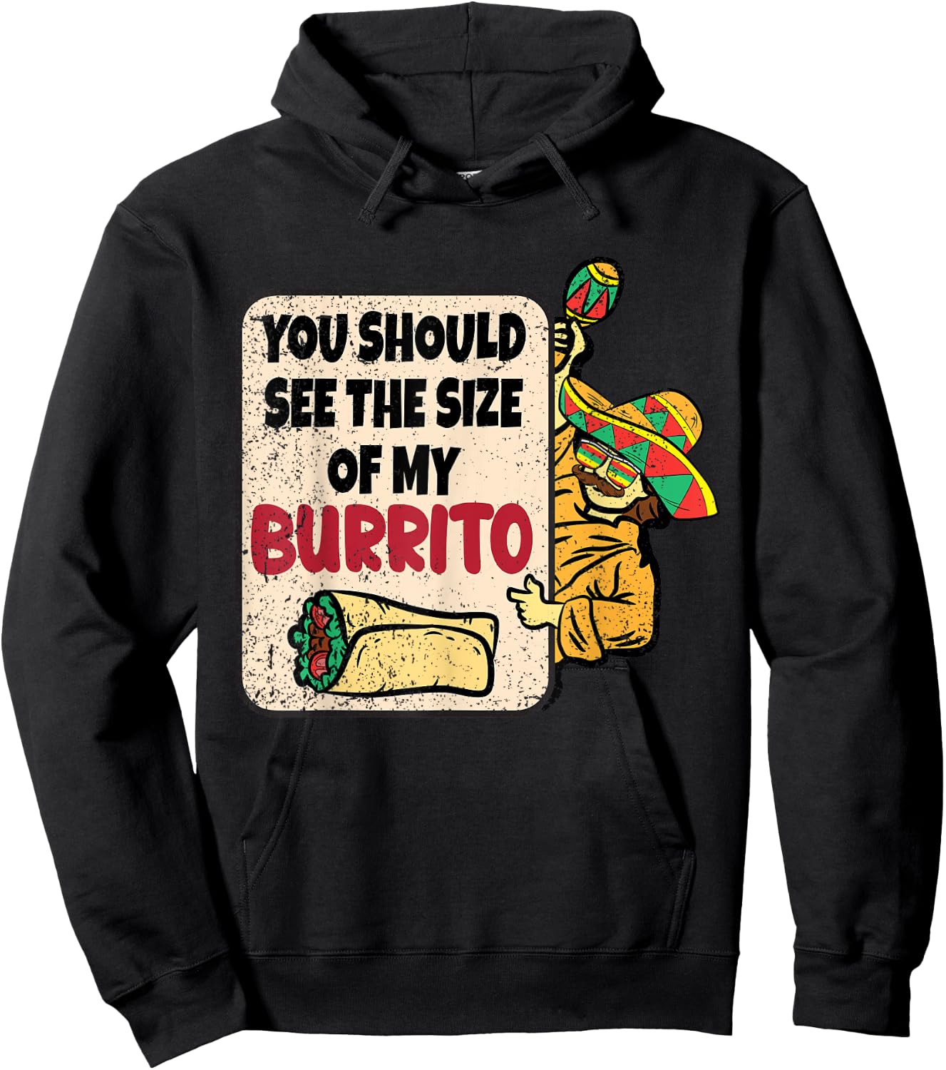 You Should See The Size Of My Burrito Cinco De Mayo Mexican Hoodie - Hoodie | Black