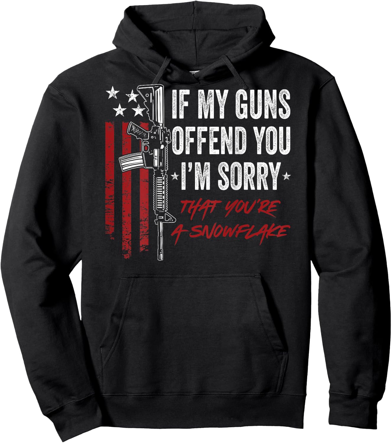 If My Guns Offend You I'm Sorry - Funny 2A Pro Gun - ON BACK Hoodie - Hoodie | Black