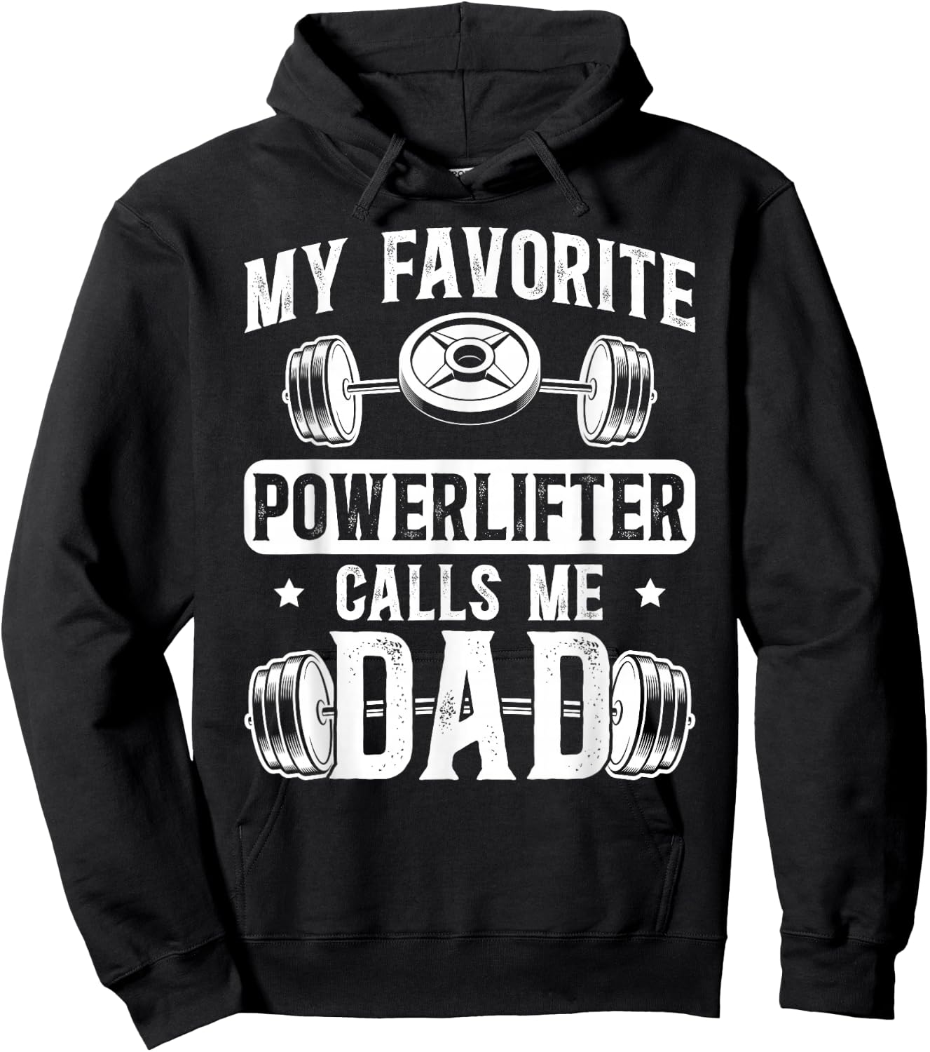 My Favorite Powerlifter Calls Me Dad Powerlifting Dad Hoodie - Hoodie | Black