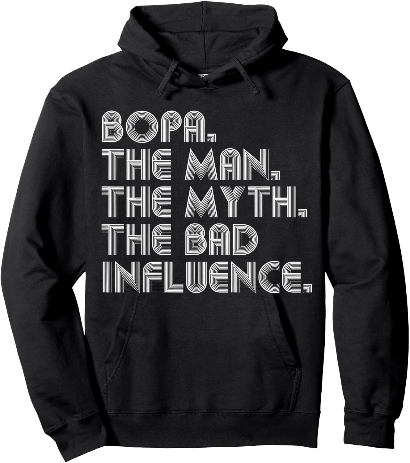 Bopa The Man The Myth The Bad Influence Funny Father's Day Hoodie - Hoodie | Black