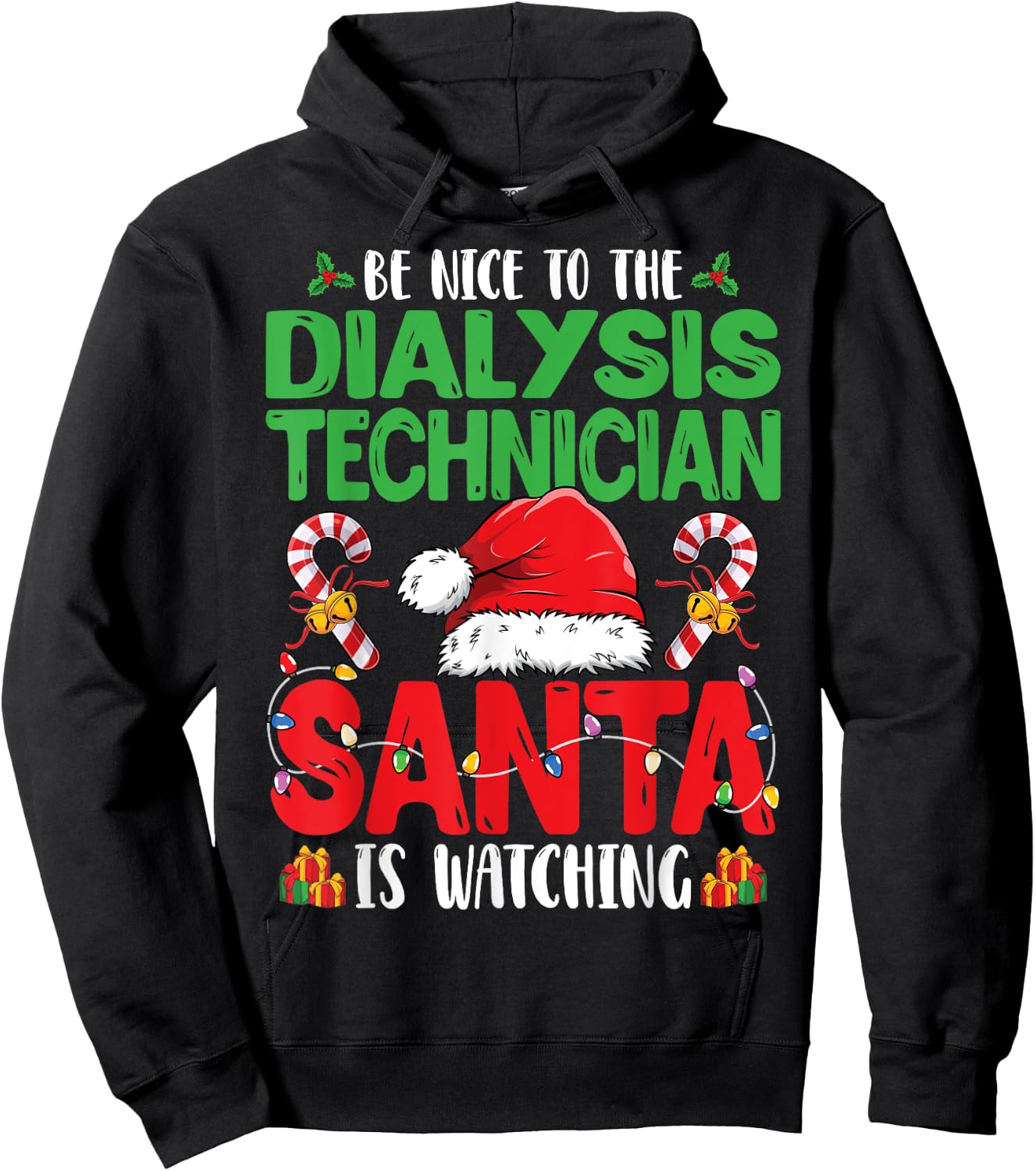 Be Nice To The Dialysis Technician - Santa Hat Christmas Hoodie - Hoodie | Black