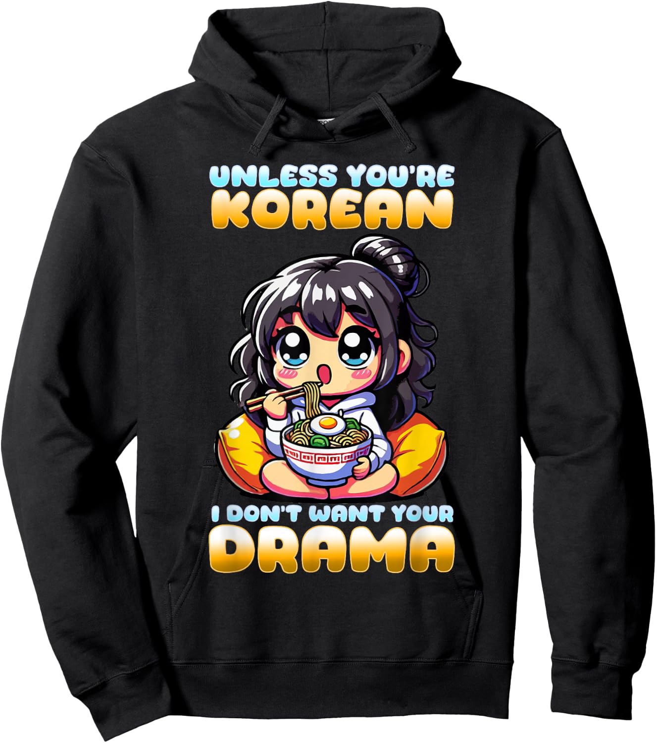 Unless You're Korean I Don't Want Your Drama I K-Drama Hoodie - Hoodie | Black