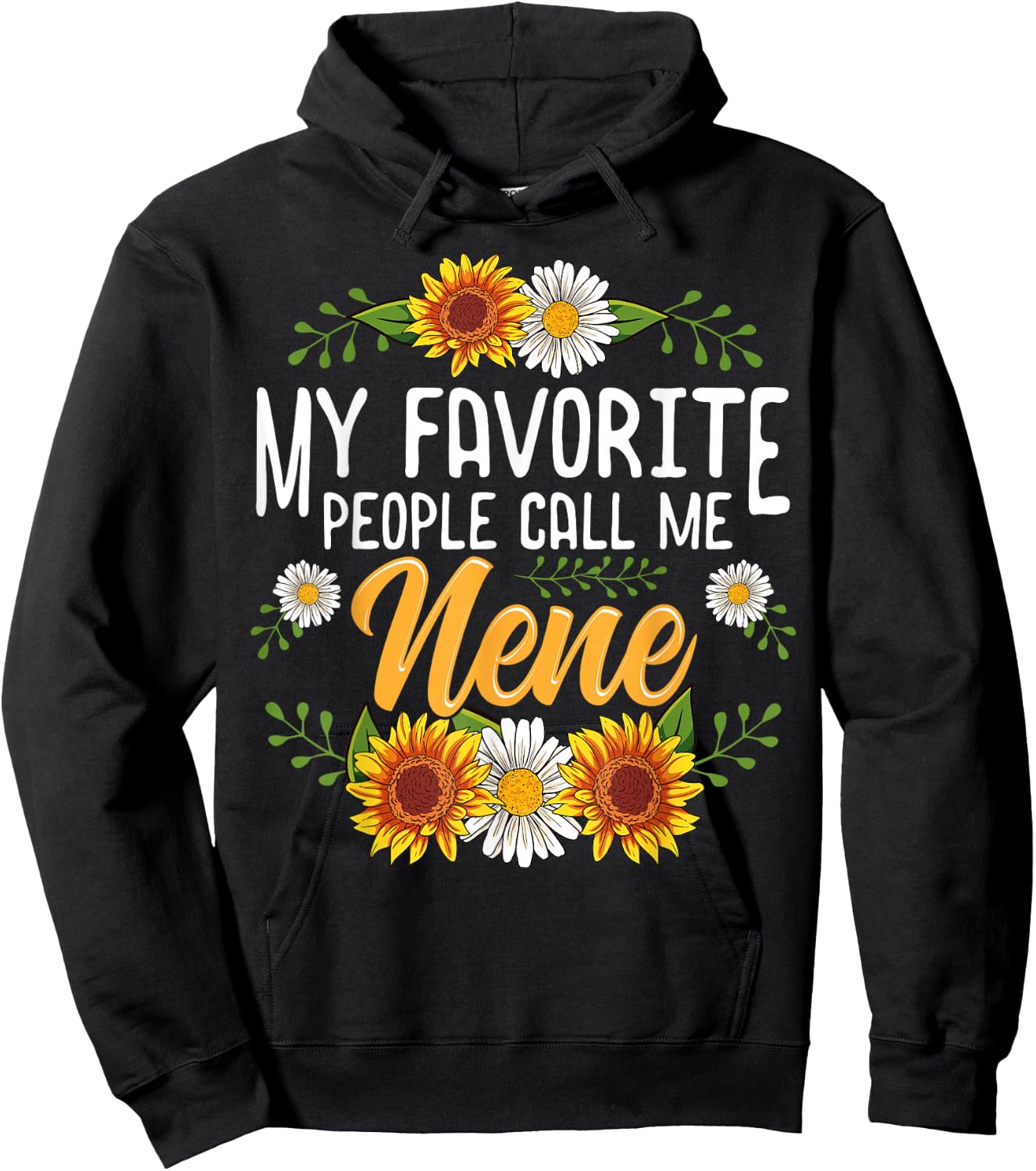 My Favorite People Call Me Nene Shirt Mothers Day Gifts Hoodie - Hoodie | Black