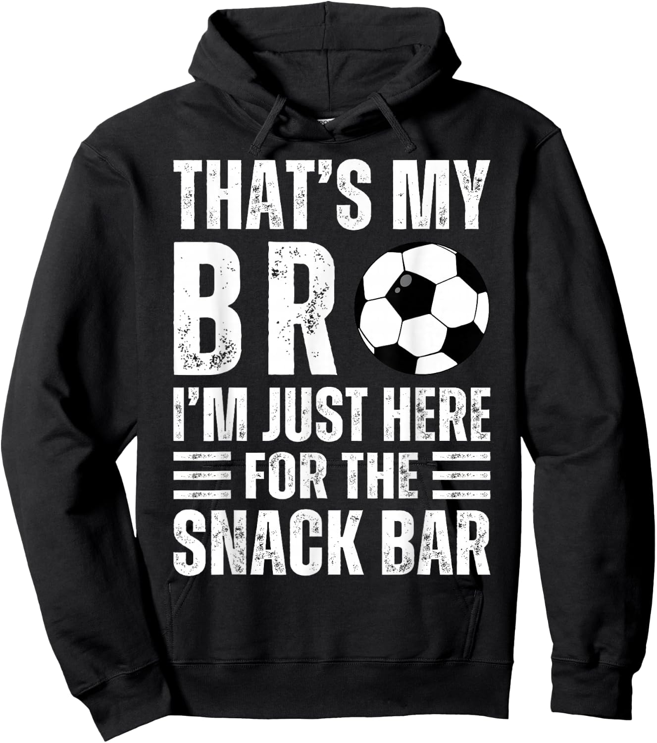 That's My Bro I'm Just Here for Snack Bar brother's Soccer Hoodie - Hoodie | Black