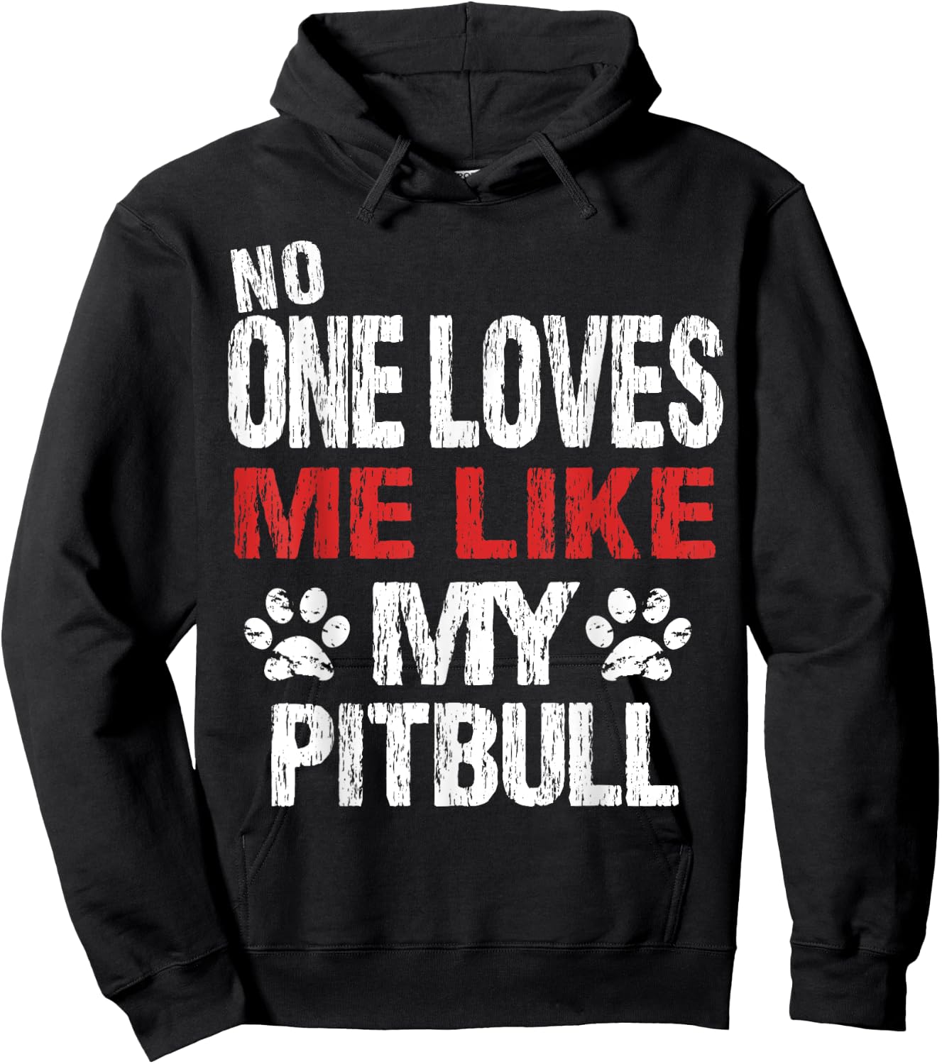 No One Loves Me Like My Pitbull Gift Hoodie - Hoodie | Black