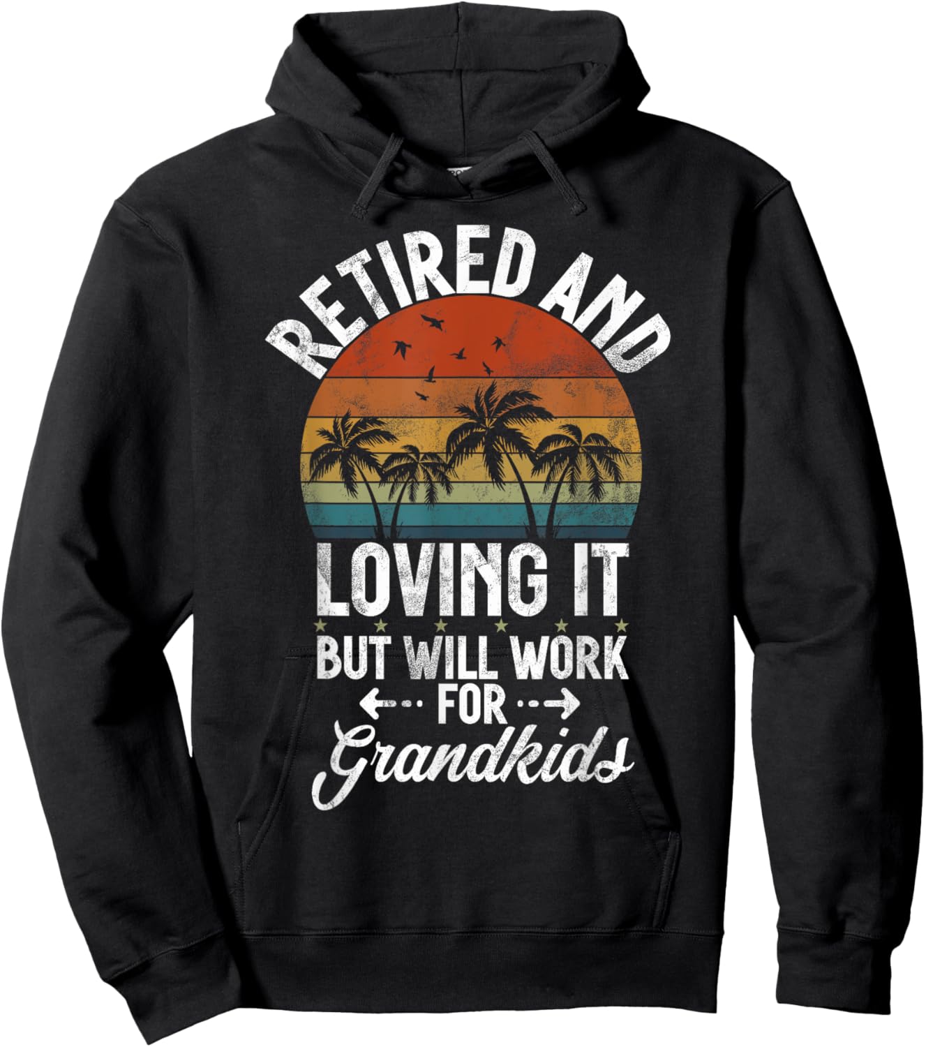 Retired and Loving it but will work for Grandkids Grandpa Hoodie - Hoodie | Black