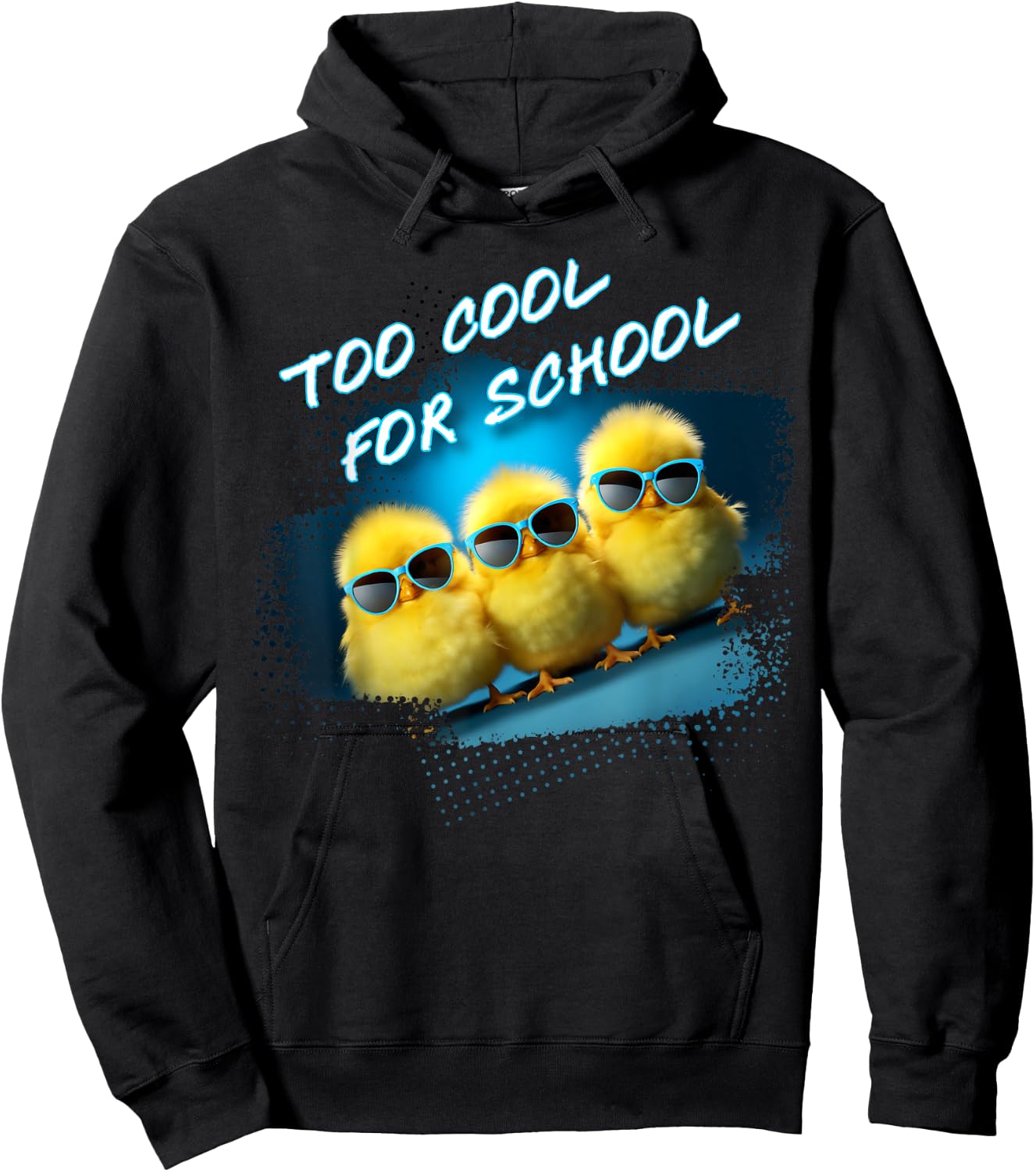 Too Cool For School – 3 Funny Baby Chicks Teacher Student Women Kids Hoodie - Hoodie | Black