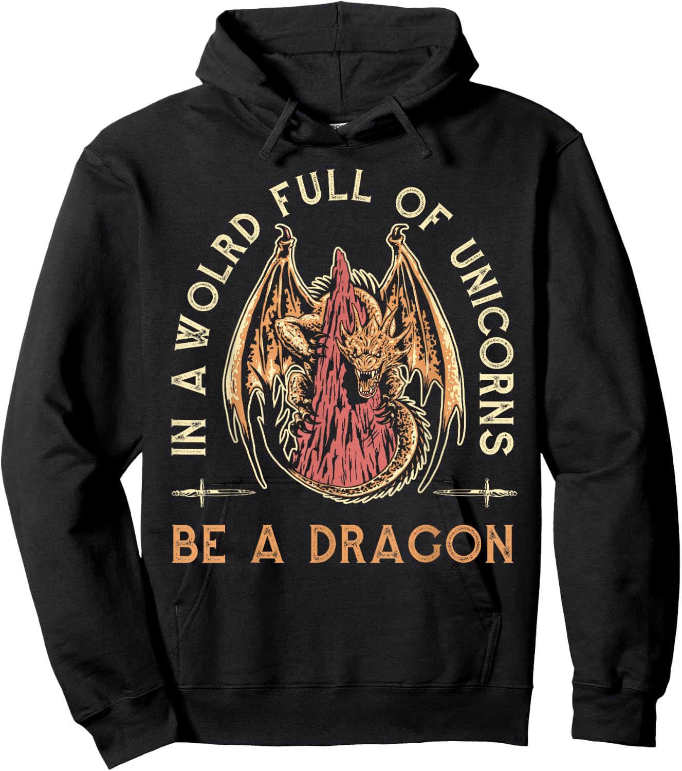 Fantasy Dragon, In A World Full Of Unicorns Be A Dragon Hoodie - Hoodie | Black