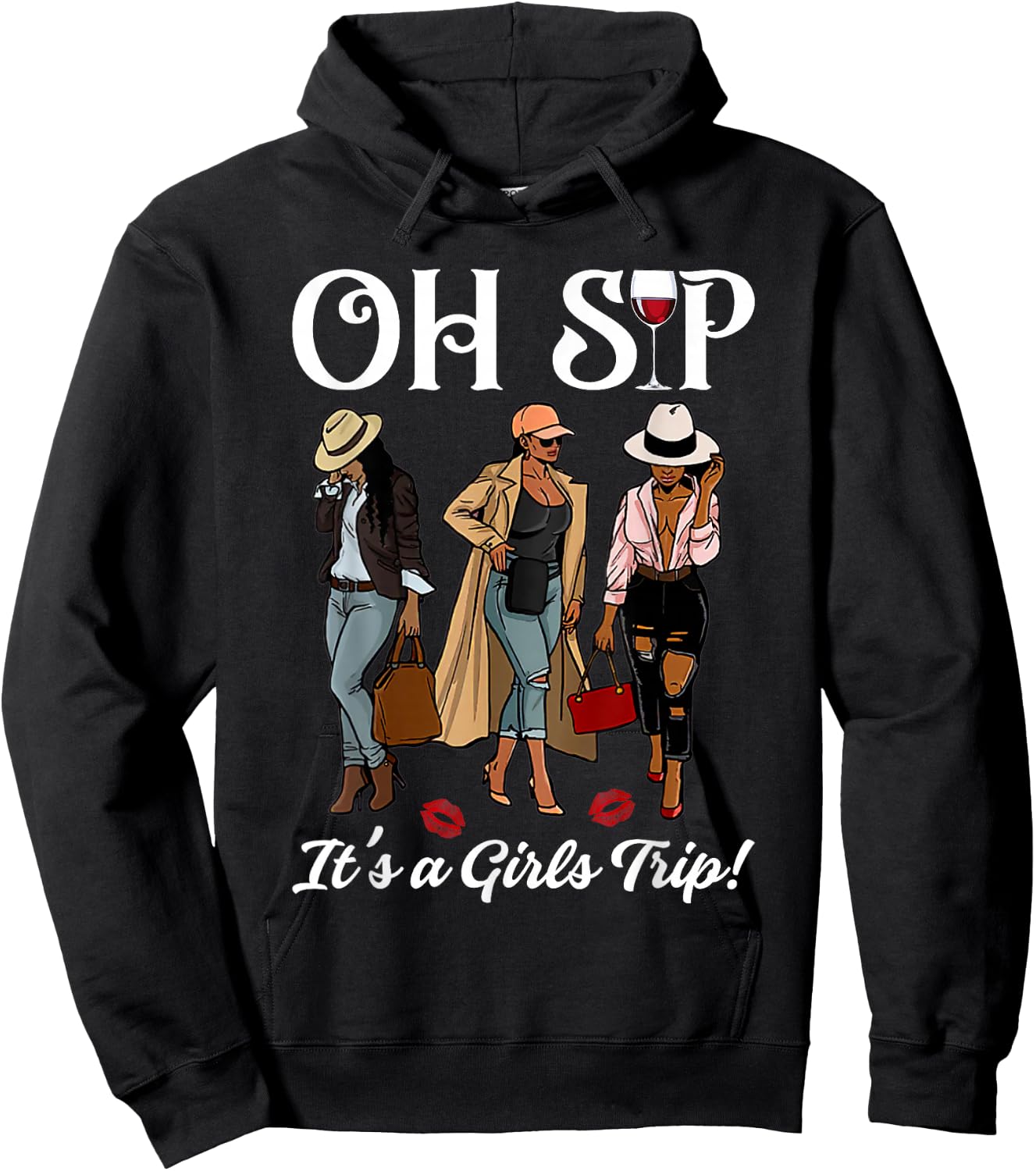 Oh Sip It's A Girls Trip Wine Party Black Women Queen Funny Hoodie - Hoodie | Black