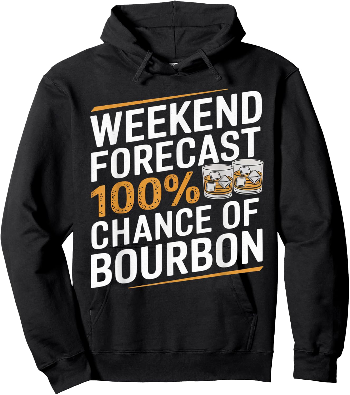 Weekend Forecast 100% Chance of Bourbon Whiskey Gift Hoodie - Hoodie | Black